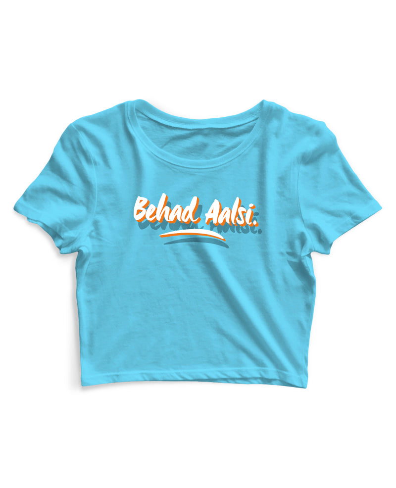 Behad Aalsi - Women's Crop Top