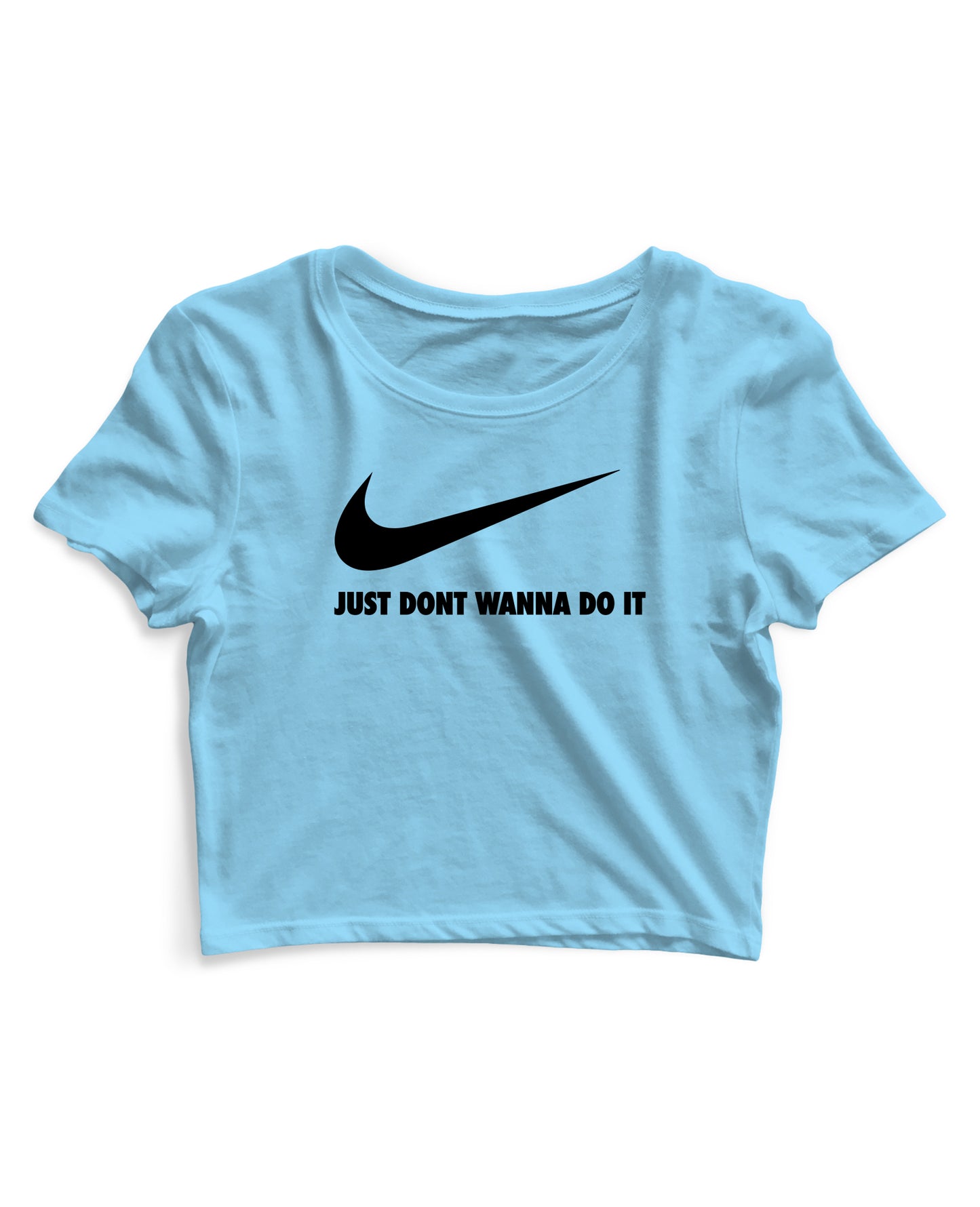 Dont Wanna Do It - Women's Crop Top