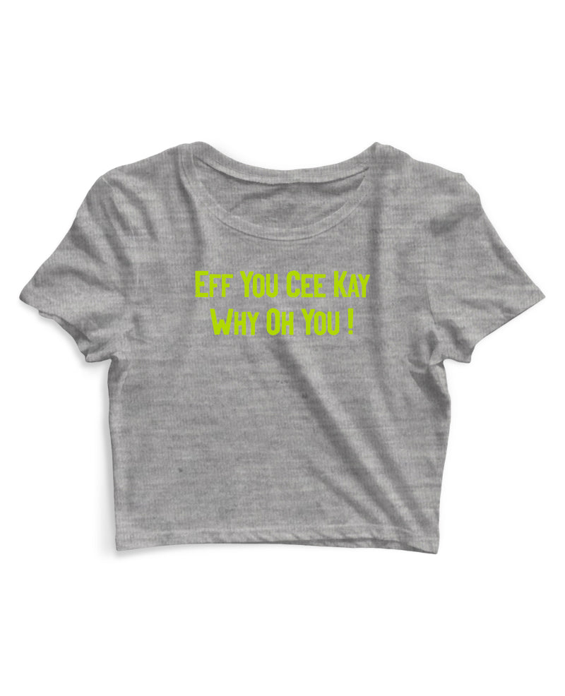 Eff-you-cee-kay - Women's Crop Top