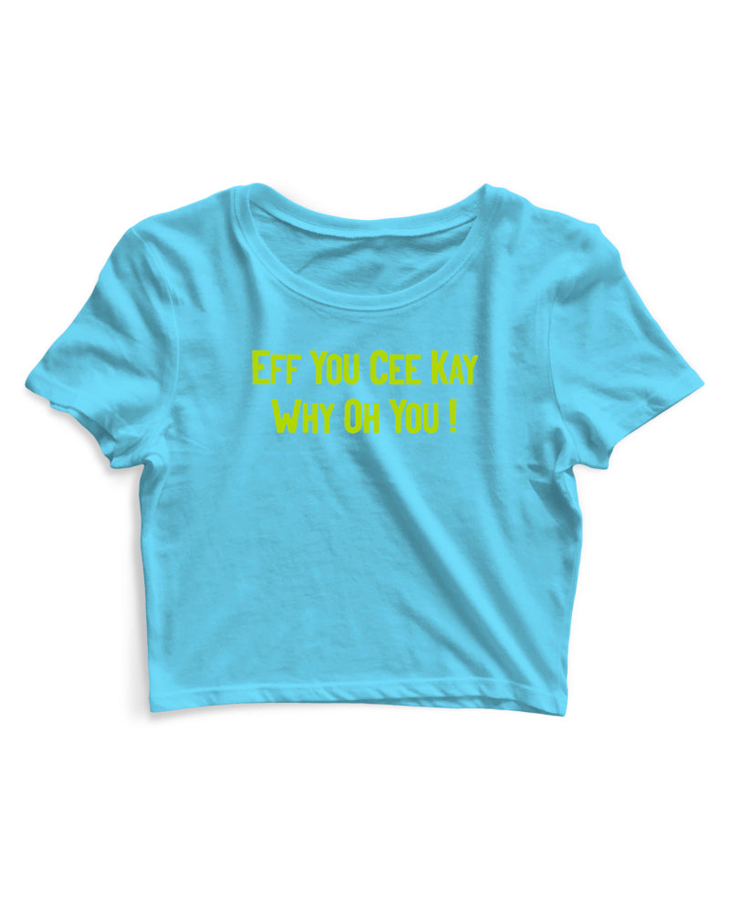 Eff-you-cee-kay - Women's Crop Top