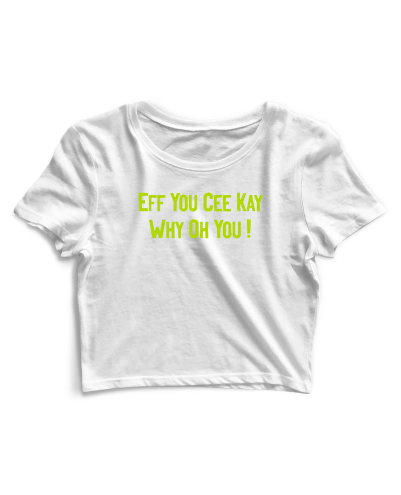 Eff-you-cee-kay - Women's Crop Top