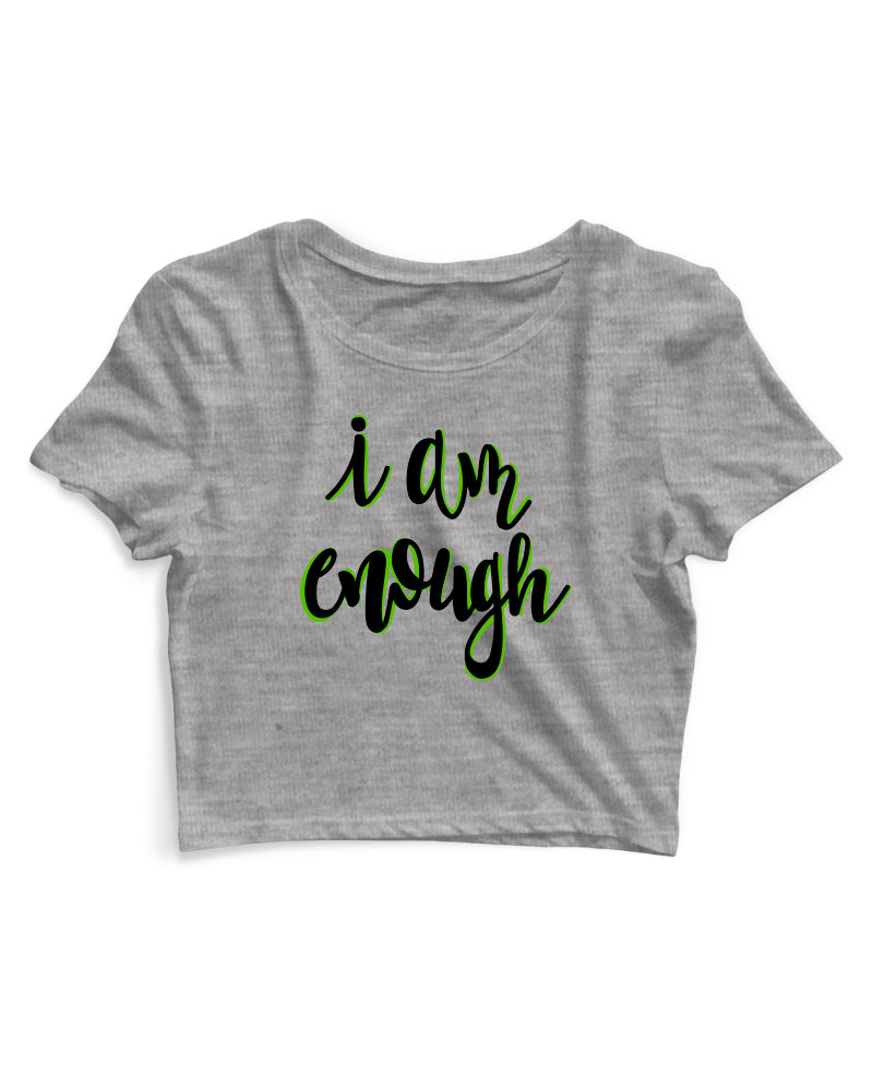 I Am Enough - Women's Crop Top