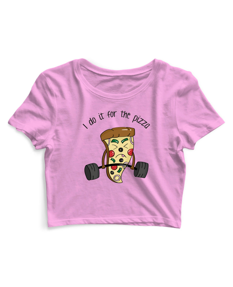 I Do It For Pizza - Women's Crop Top