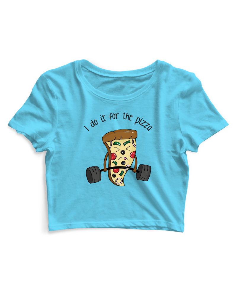 I Do It For Pizza - Women's Crop Top