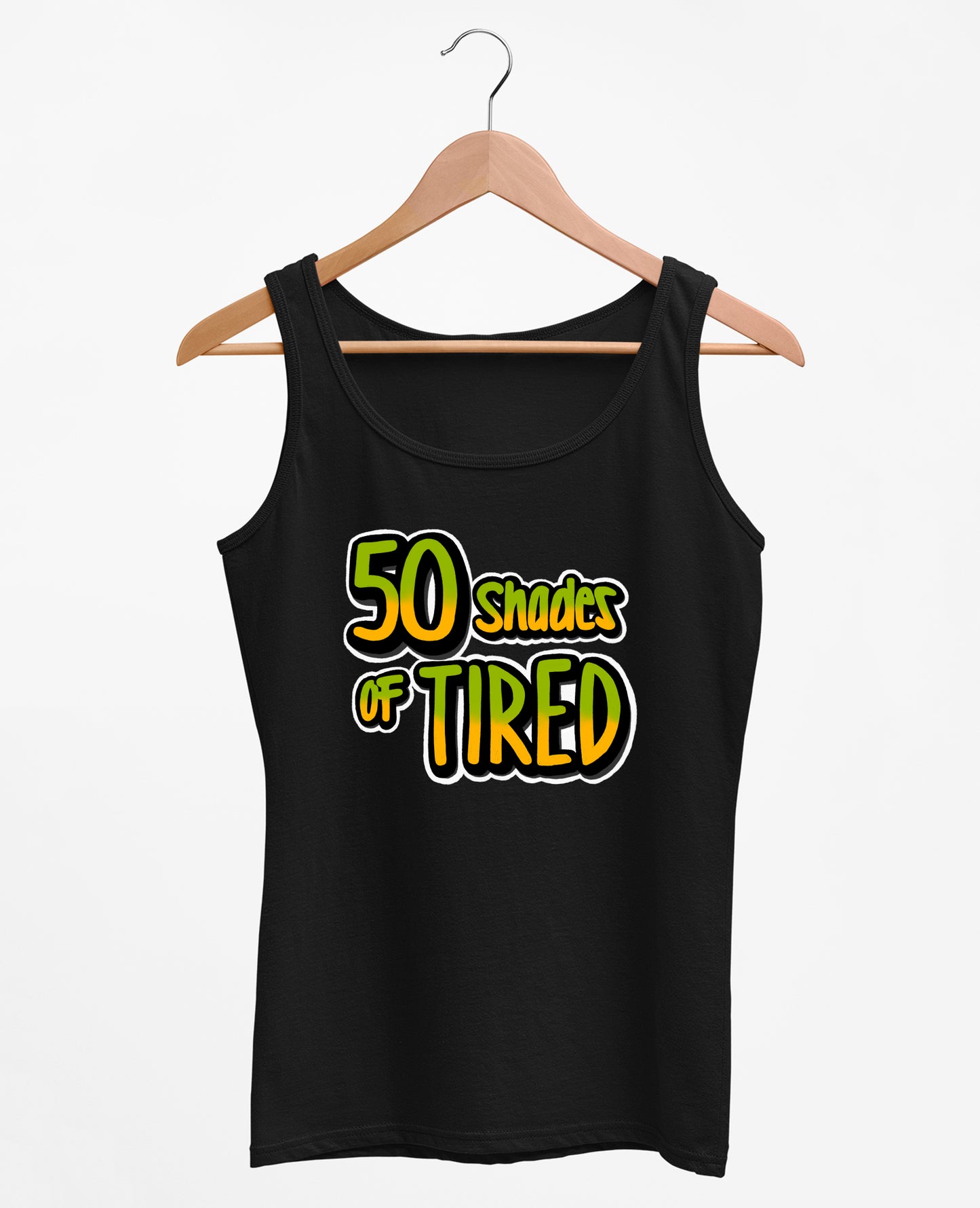 50 Shades Of Tired - Women's Tank Top