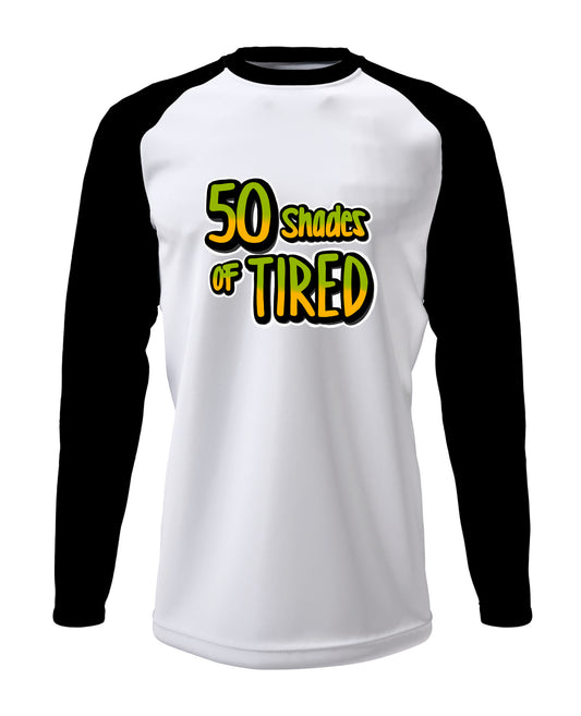 50 Shades Of Tired - Men’s Full Sleeve Raglan T-shirt