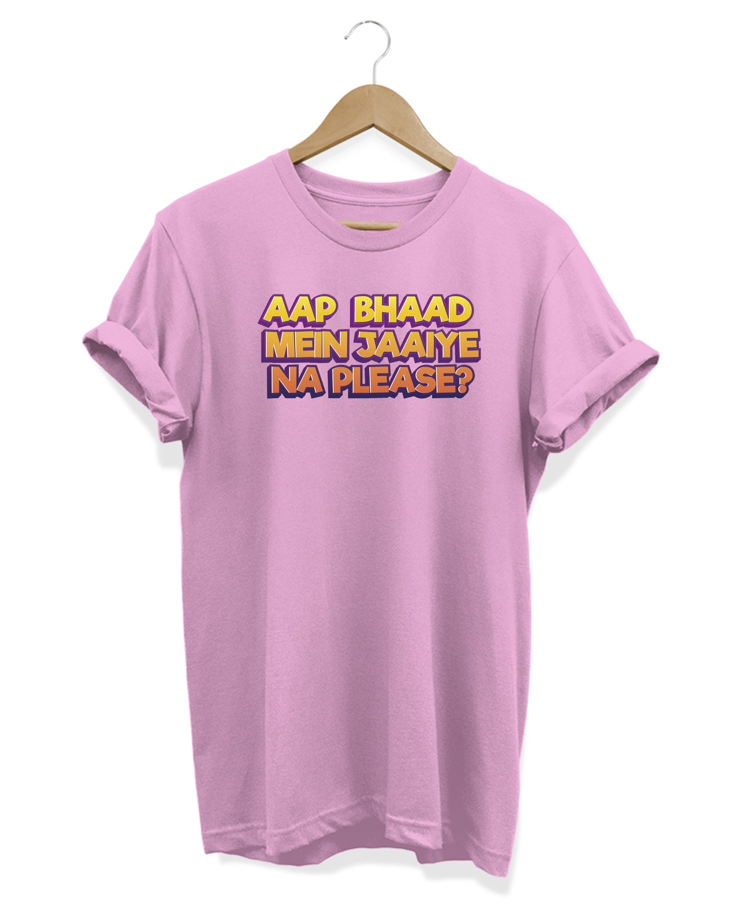 Bhaad Mein Jaiye Na Please - Women's Baggy T-shirt