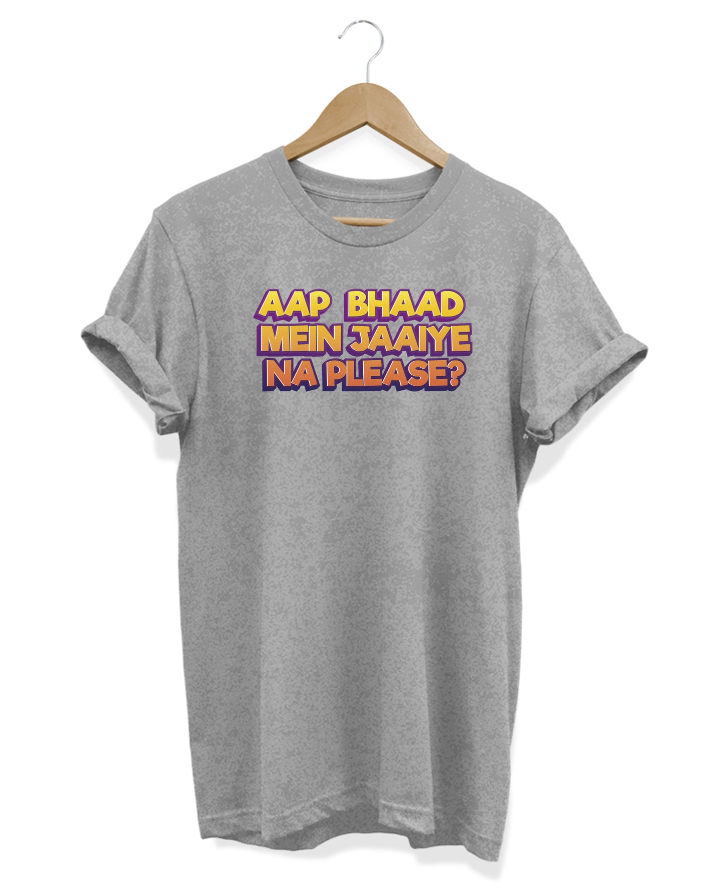 Bhaad Mein Jaiye Na Please - Women's Baggy T-shirt