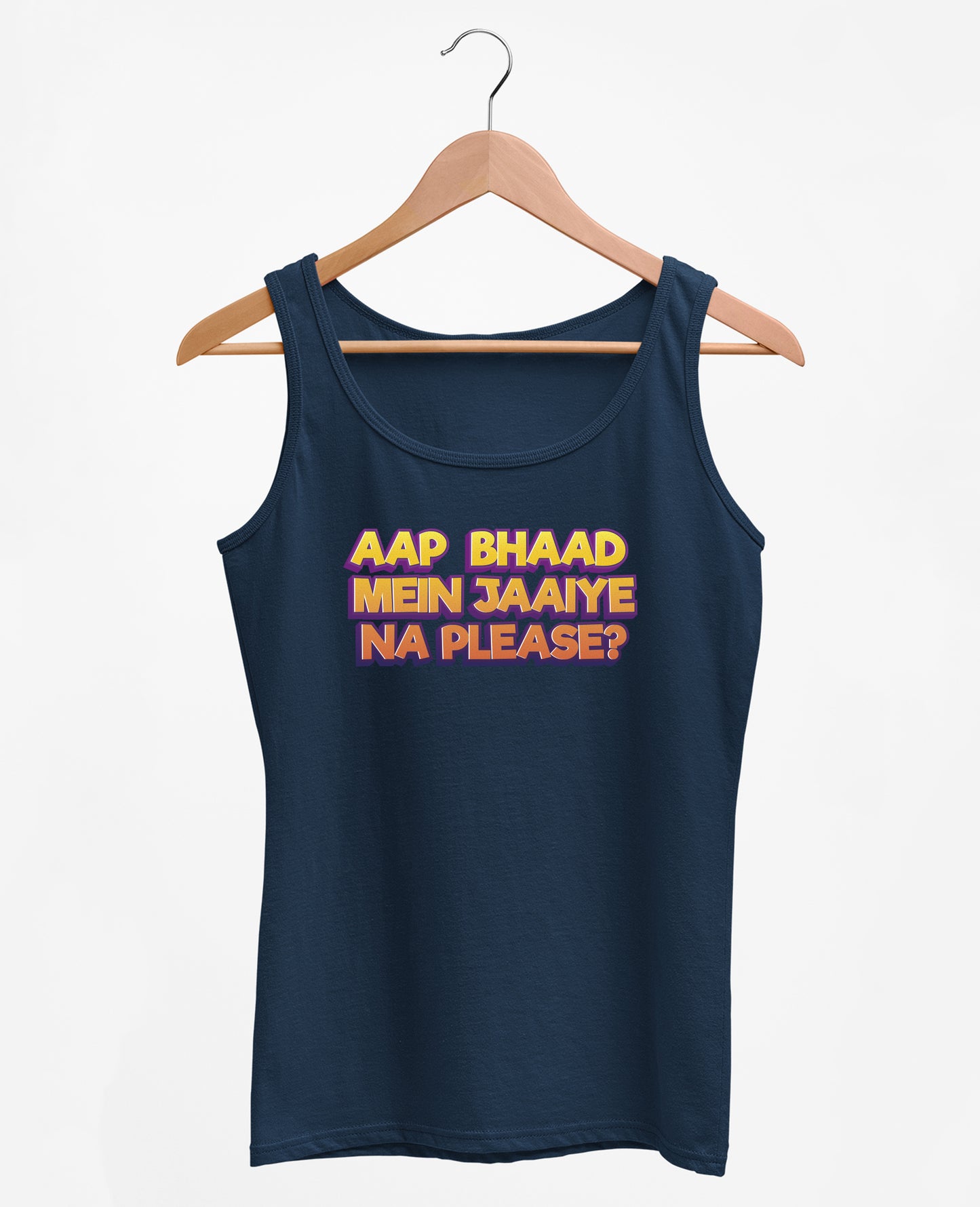 Bhaad Mein Jaiye Na Please - Women's Tank Top