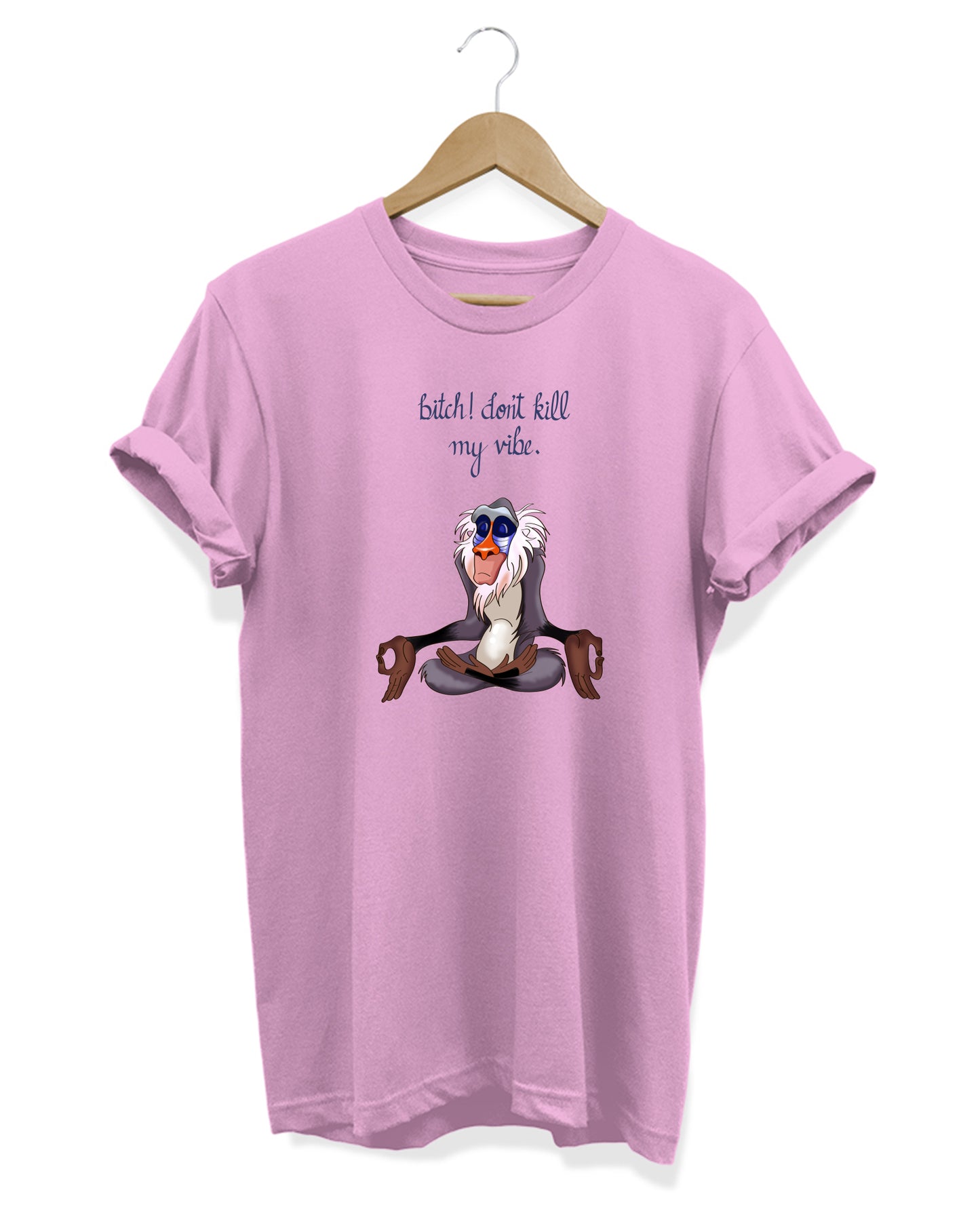 Bitch Dont Kill My Vibe - Women's Baggy T-shirt