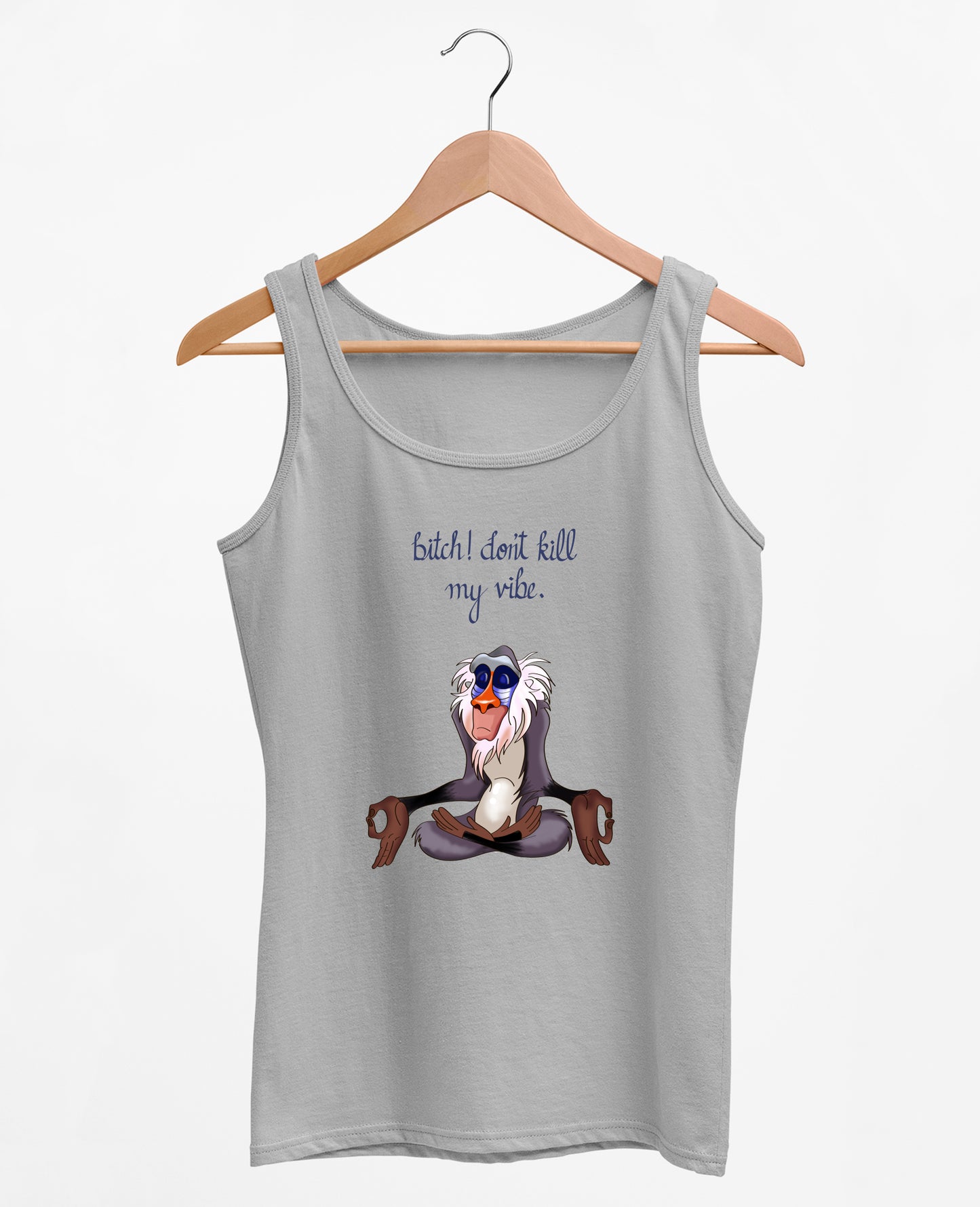 Bitch Dont Kill My Vibe - Women's Tank Top