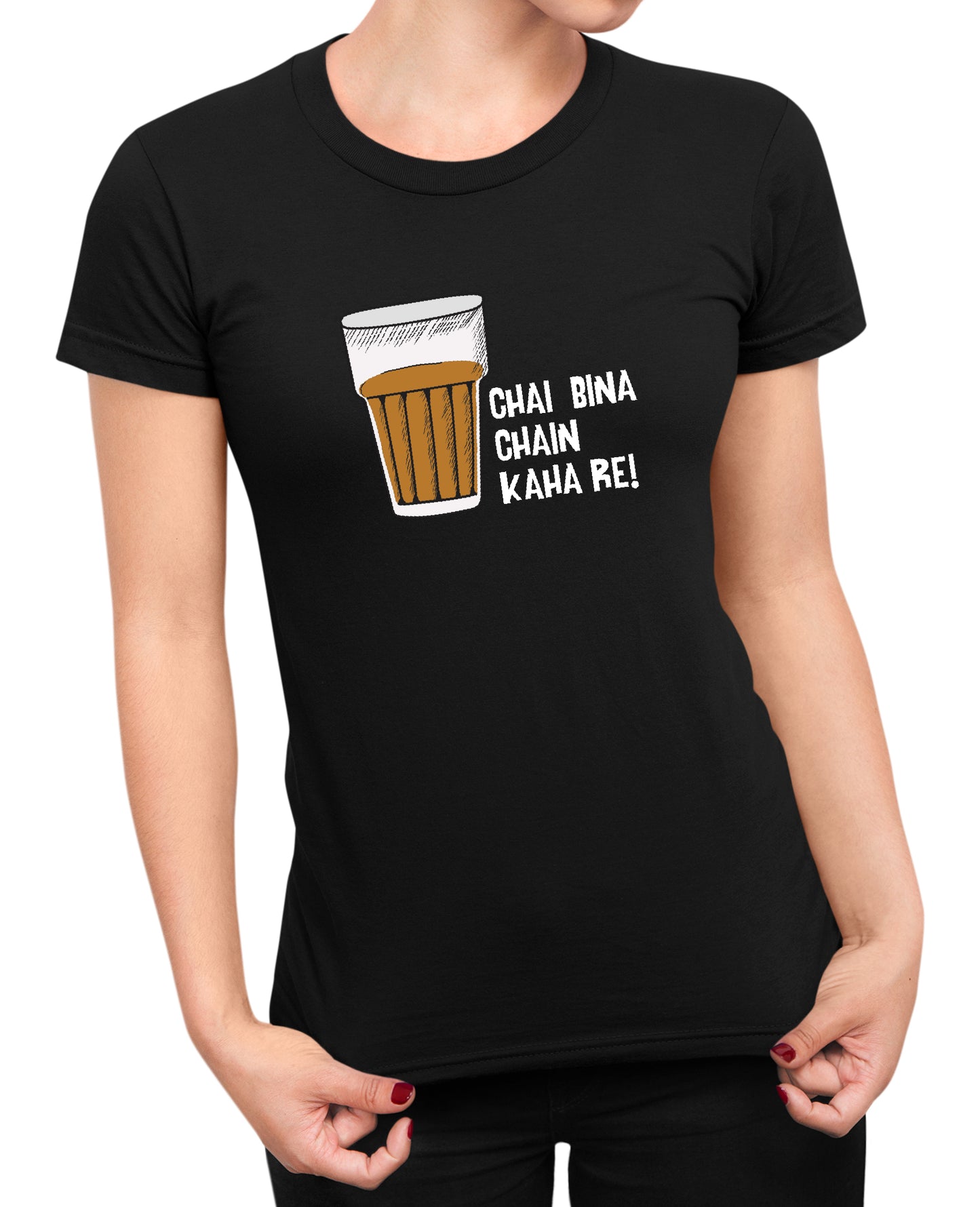 Chai Bina Chain Kaha Re - Women's T-shirt