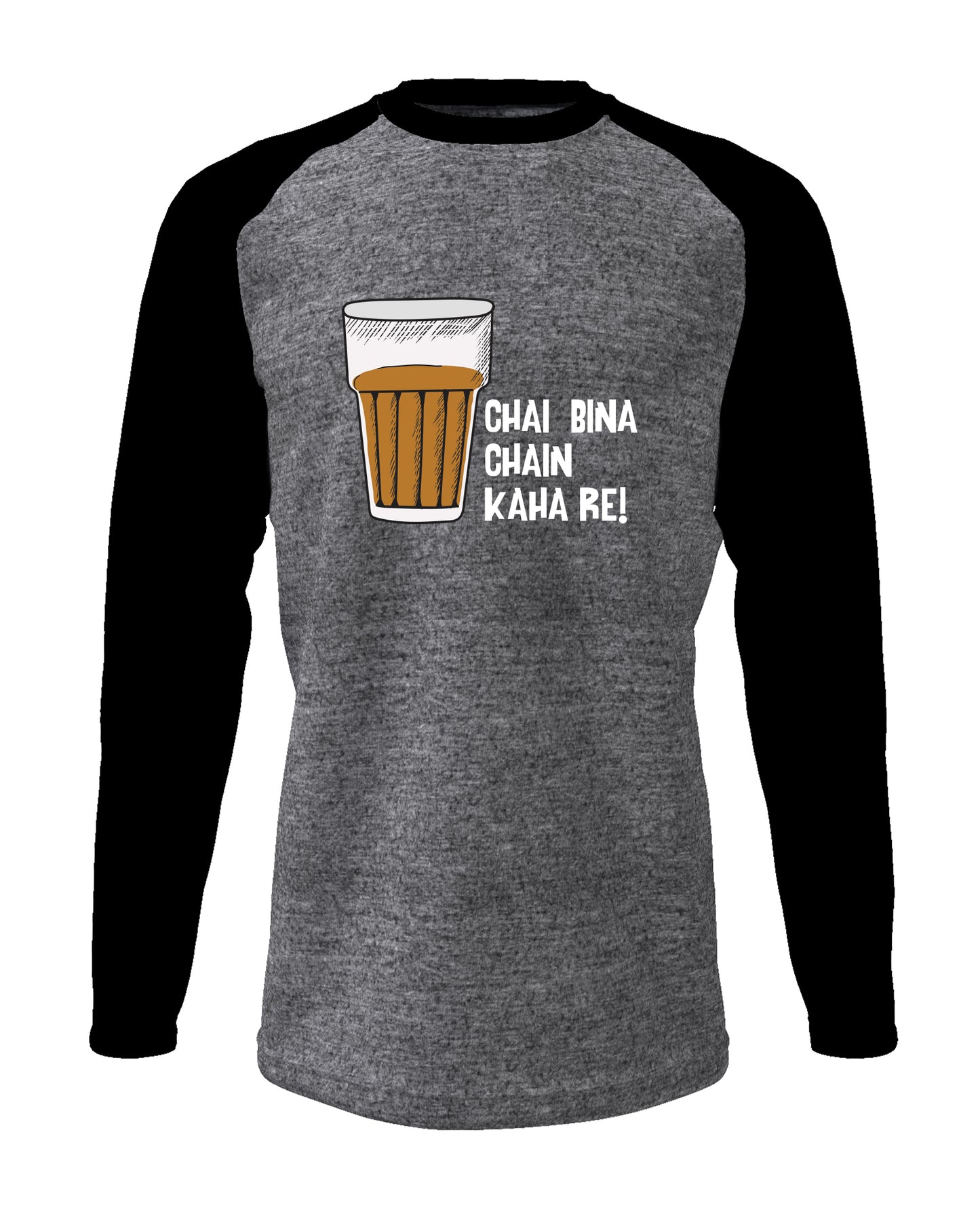Chai Bina Chain Kaha Re - Men’s Full Sleeve Raglan T-shirt
