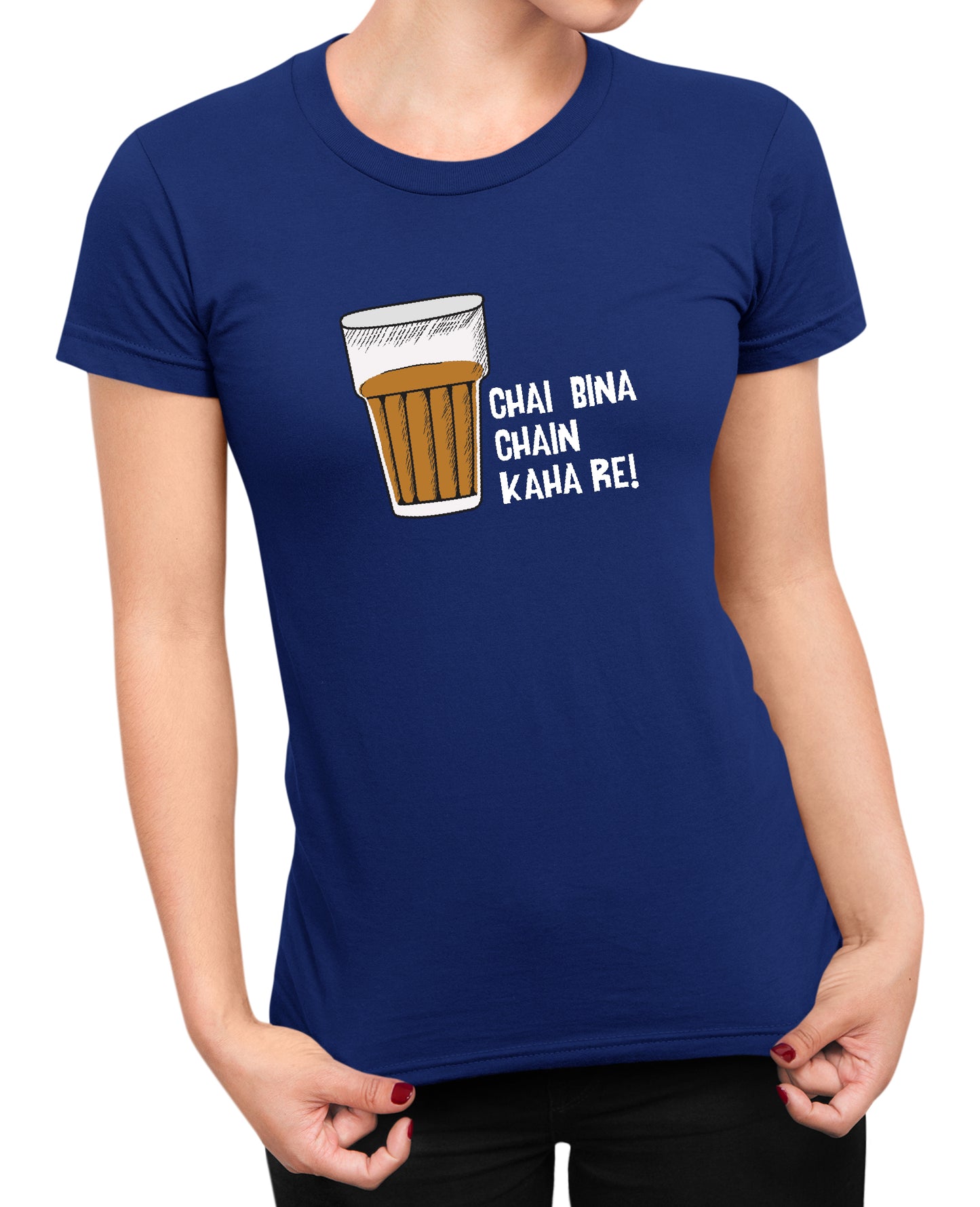 Chai Bina Chain Kaha Re - Women's T-shirt