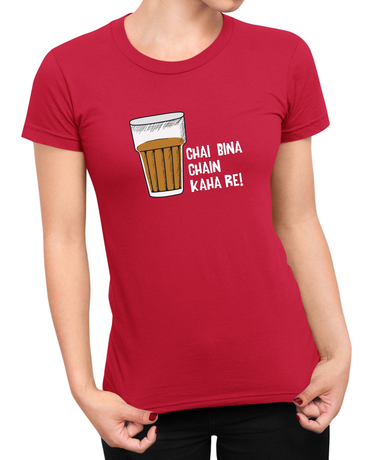 Chai Bina Chain Kaha Re - Women's T-shirt