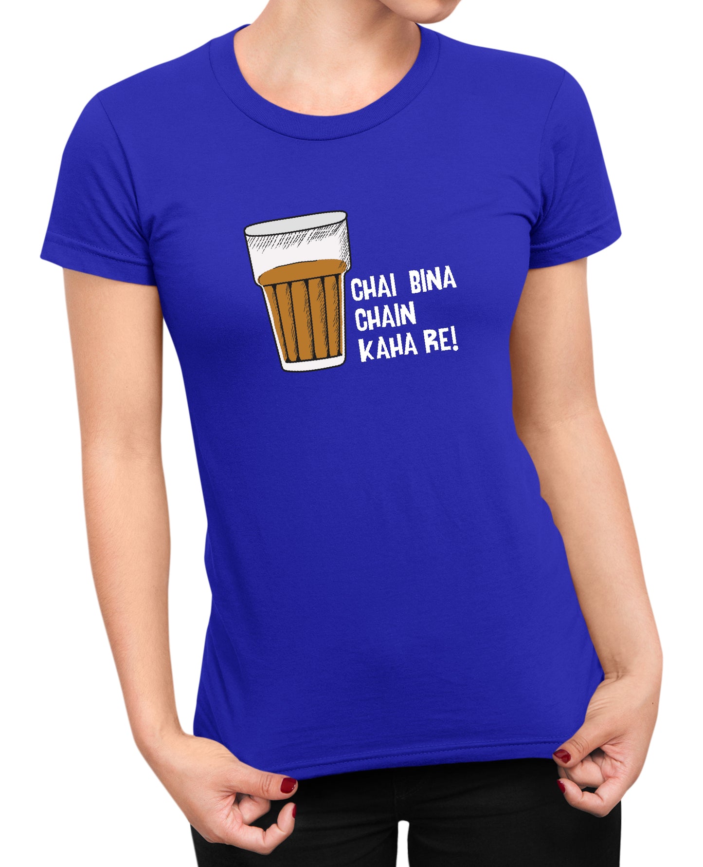 Chai Bina Chain Kaha Re - Women's T-shirt