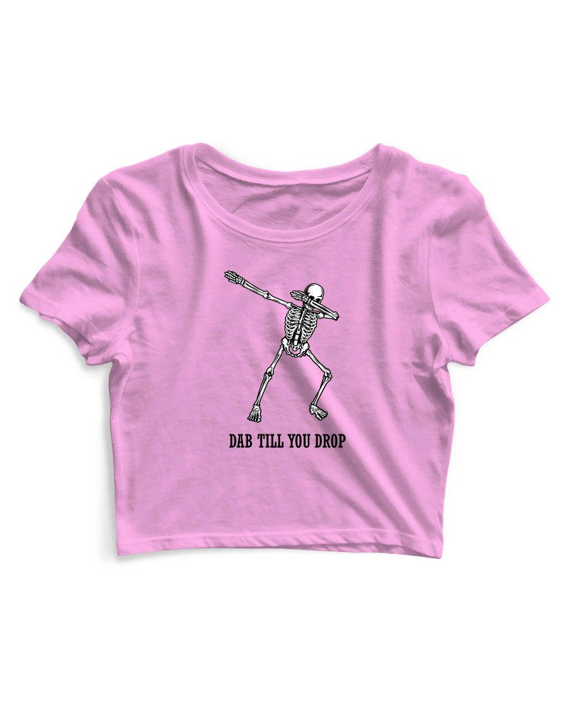 Dab Till You Drop - Women's Crop Top