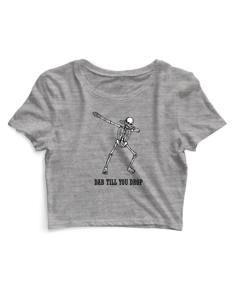 Dab Till You Drop - Women's Crop Top