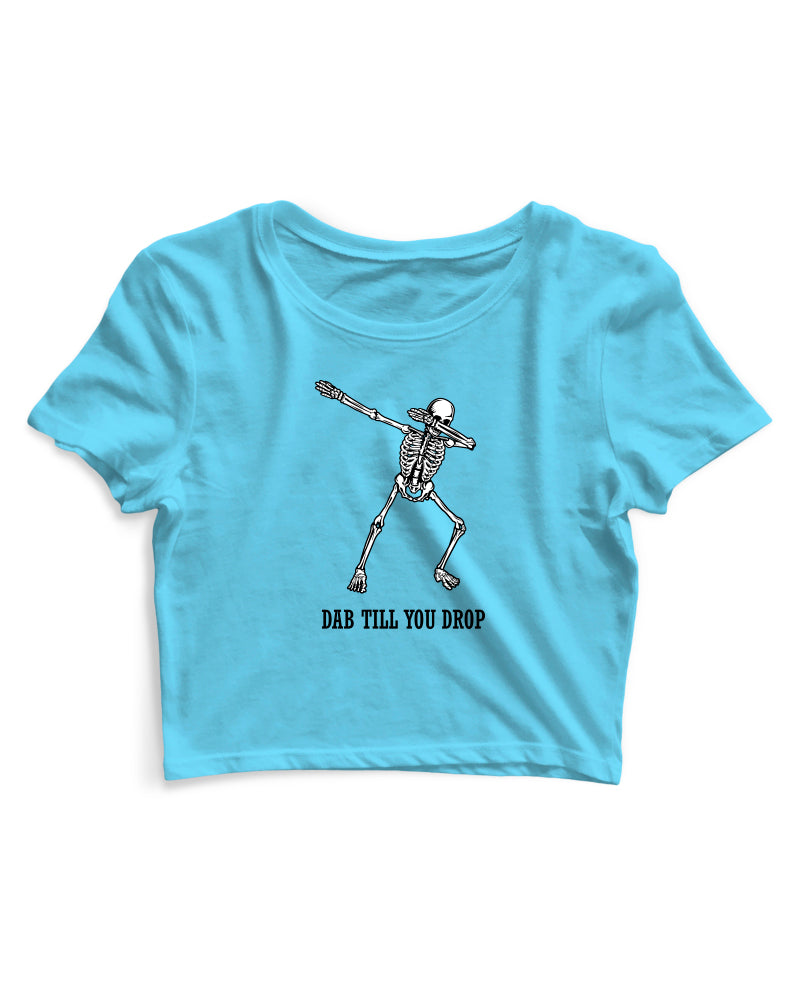 Dab Till You Drop - Women's Crop Top