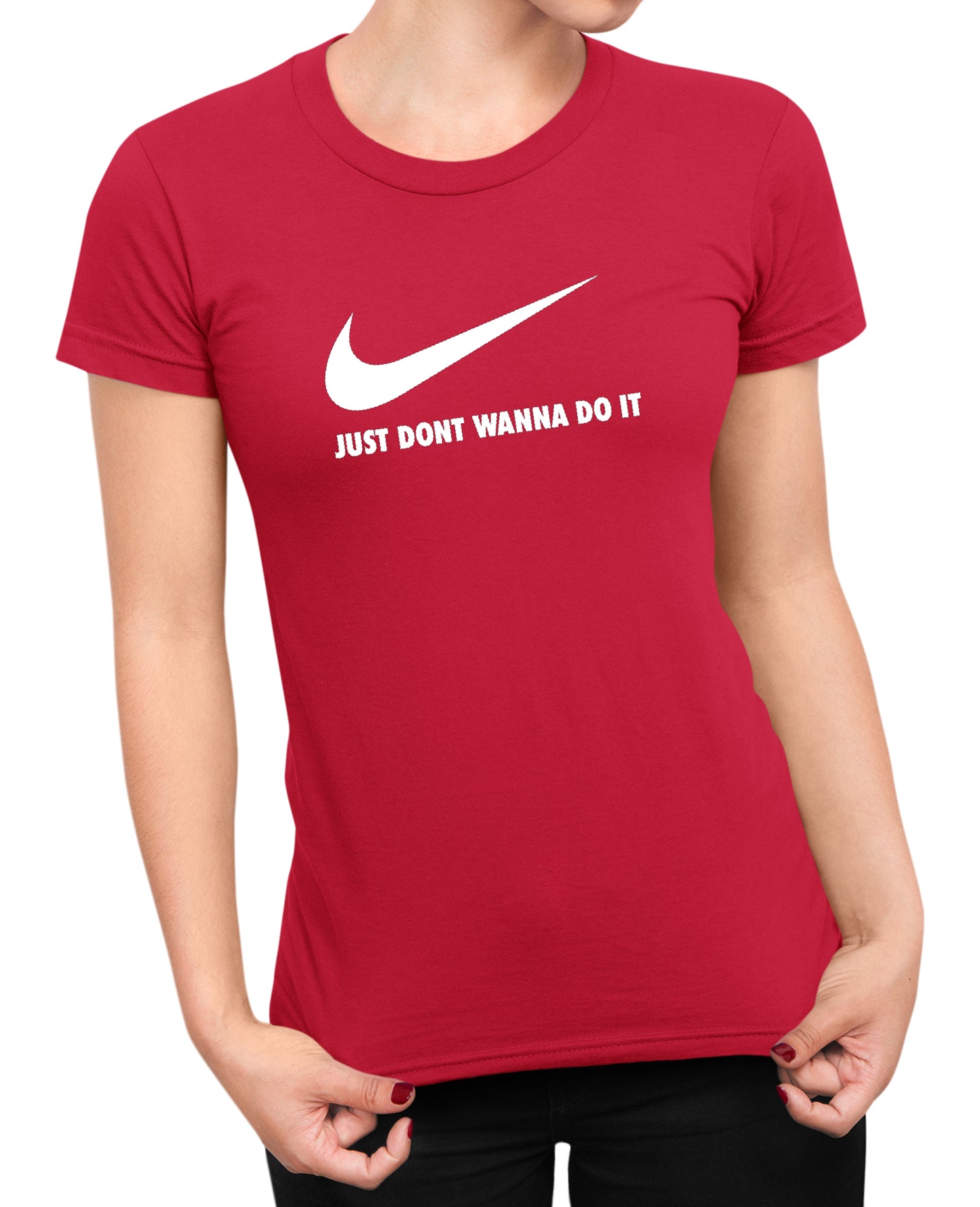 Dont Wanna Do It - Women's T-shirt