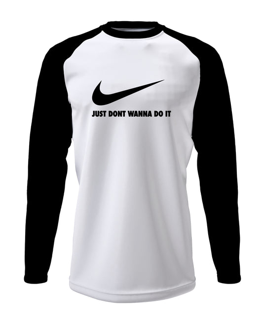 Dont Wanna Do It - Men’s Full Sleeve Raglan T-shirt