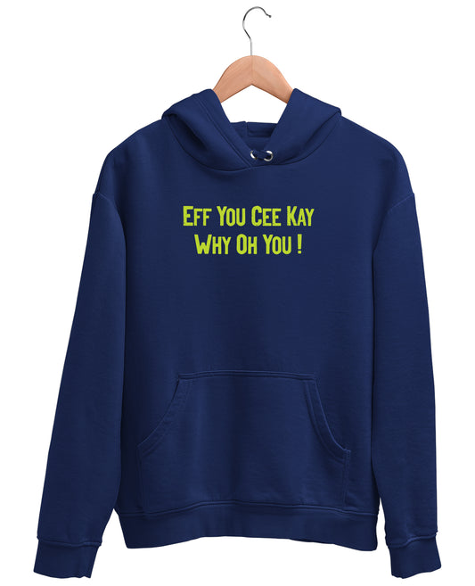 Eff-you-cee-kay - Hoodie