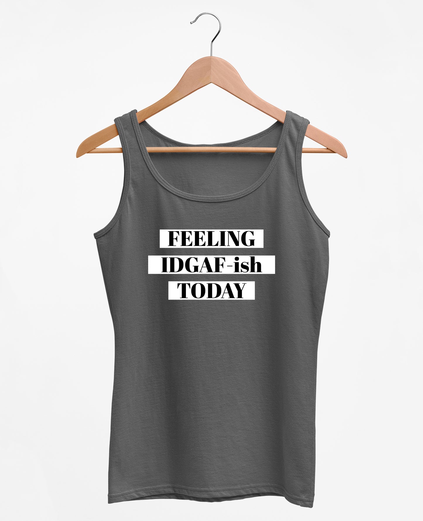 Feeling IDGAF - Women's Tank Top