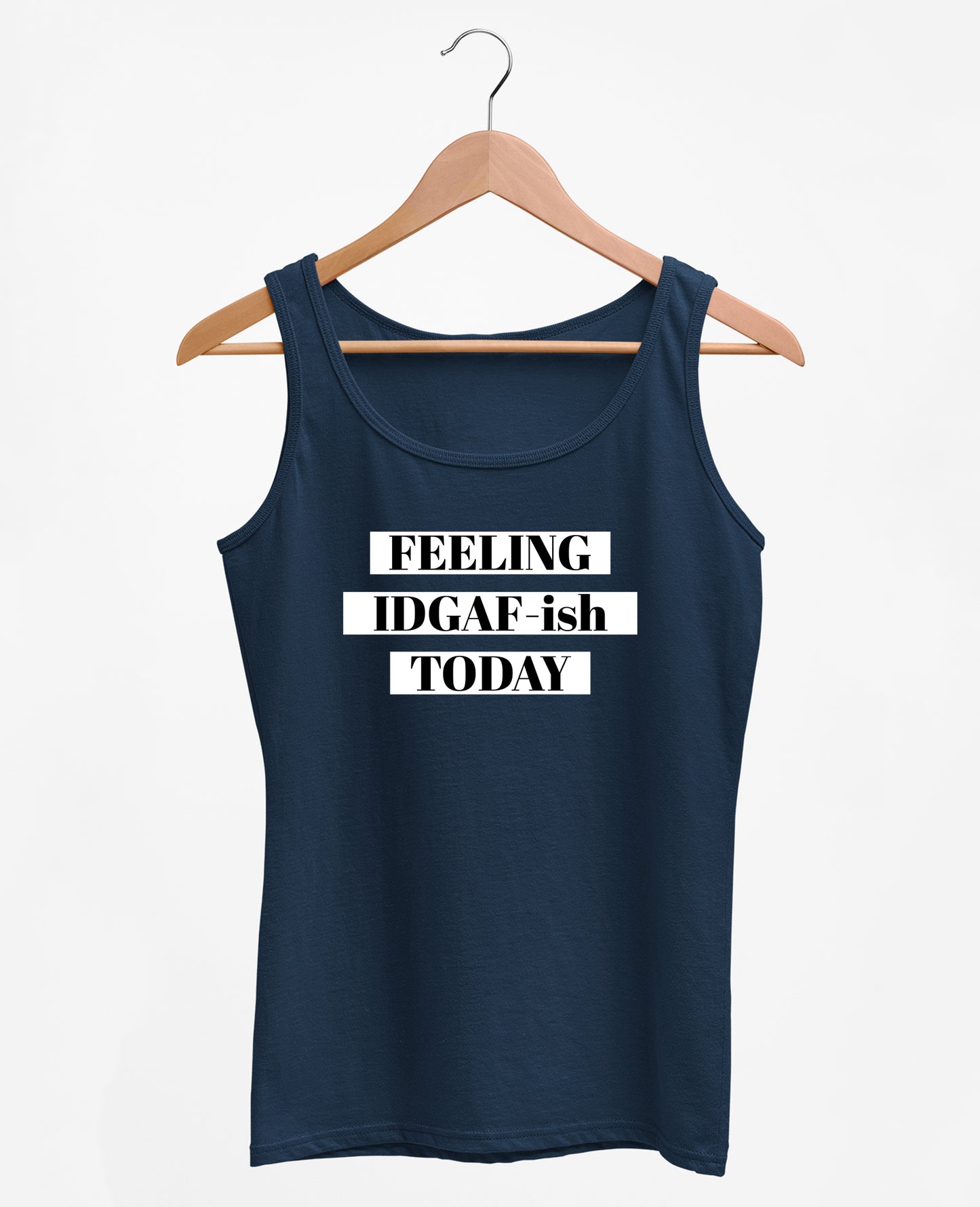 Feeling IDGAF - Women's Tank Top