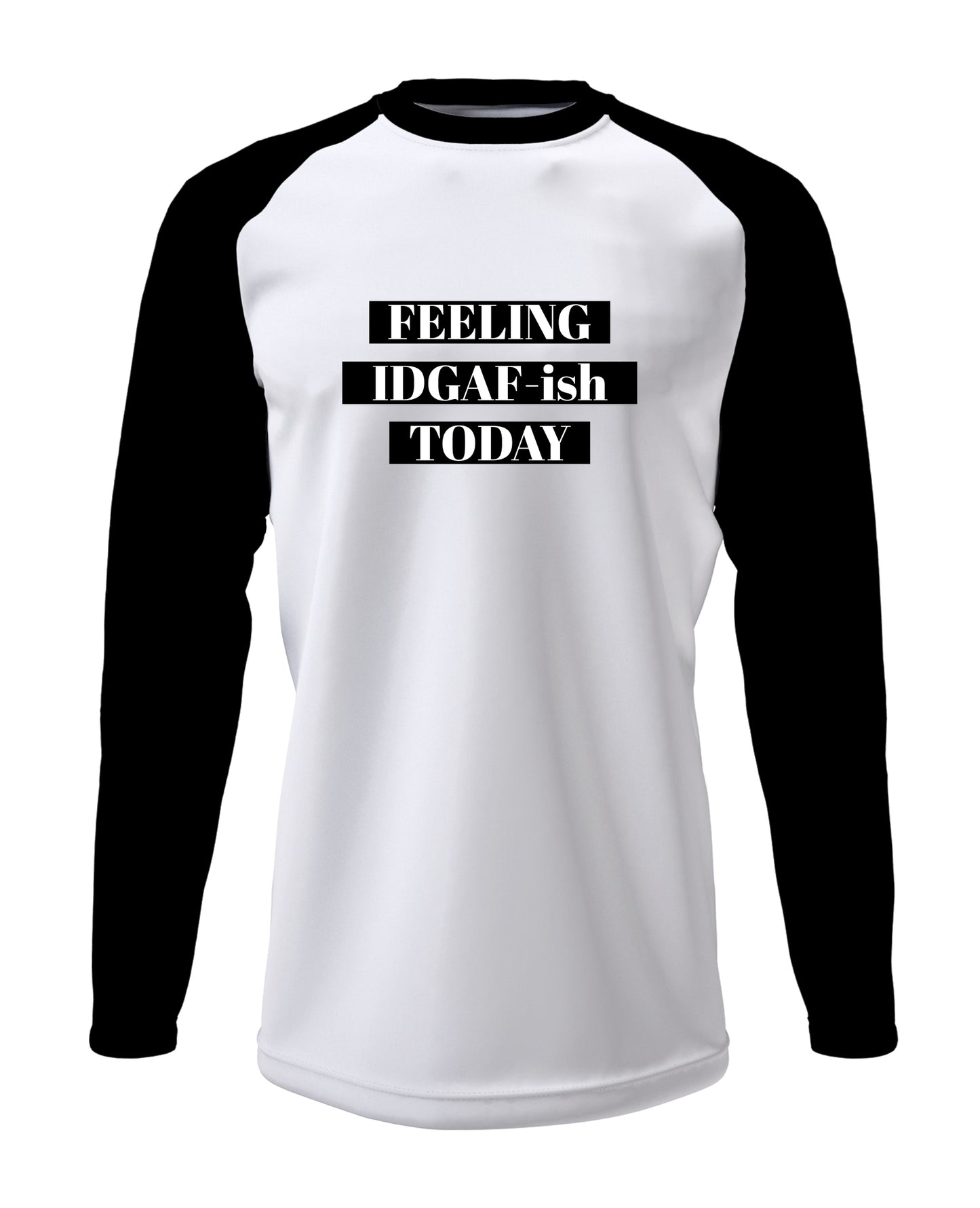 Feeling IDGAF - Men’s Full Sleeve Raglan T-shirt