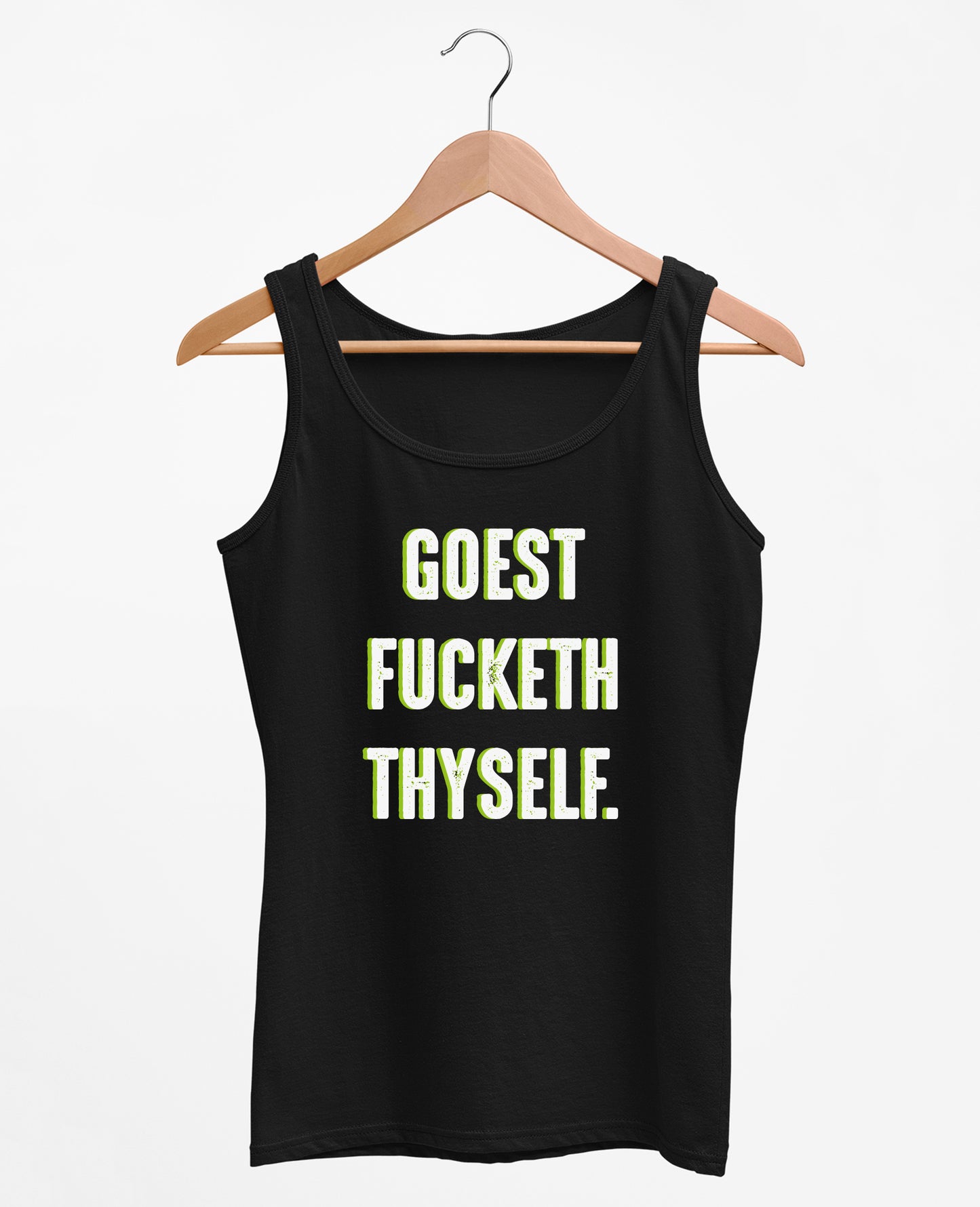Goest Fucketh Thyself - Women's Tank Top