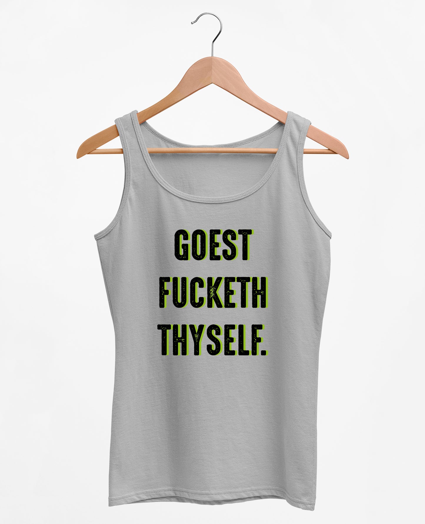 Goest Fucketh Thyself - Women's Tank Top