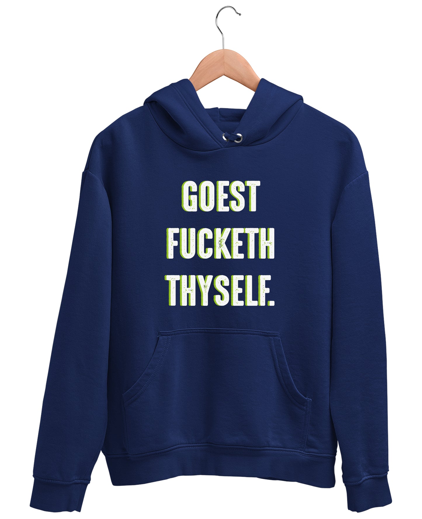 Goest Fucketh Thyself - Hoodie