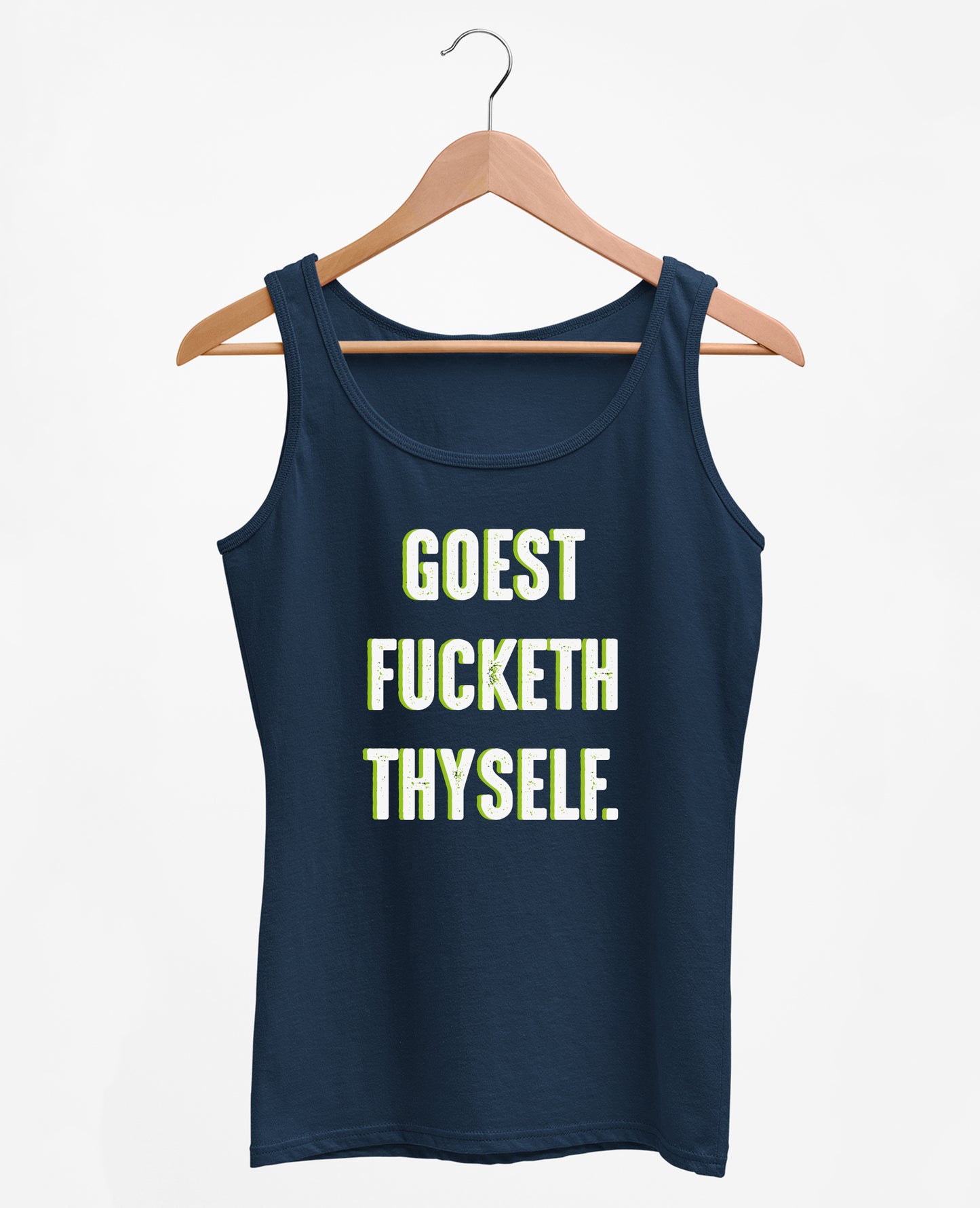 Goest Fucketh Thyself - Women's Tank Top