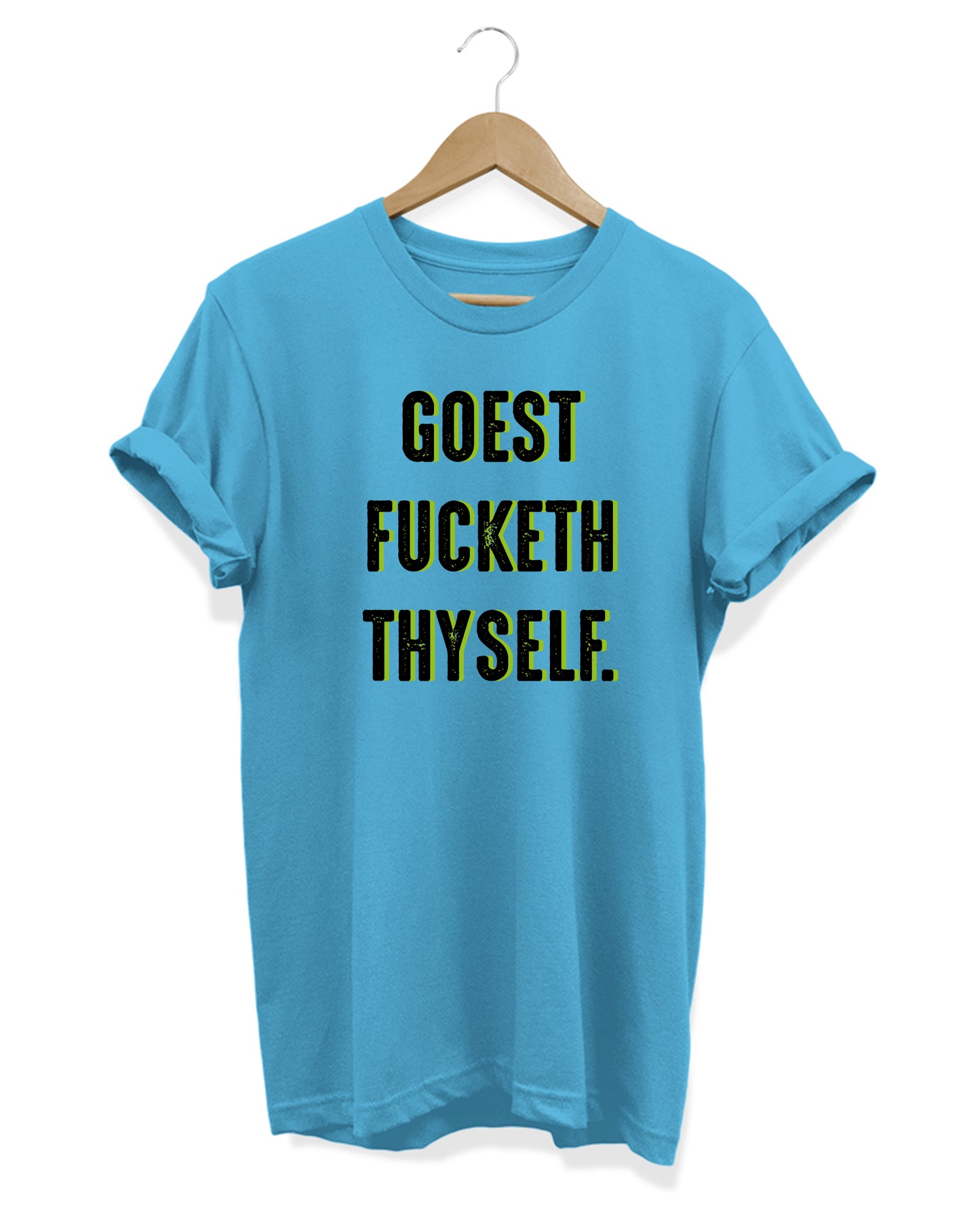 Goest Fucketh Thyself - Men's T-shirt