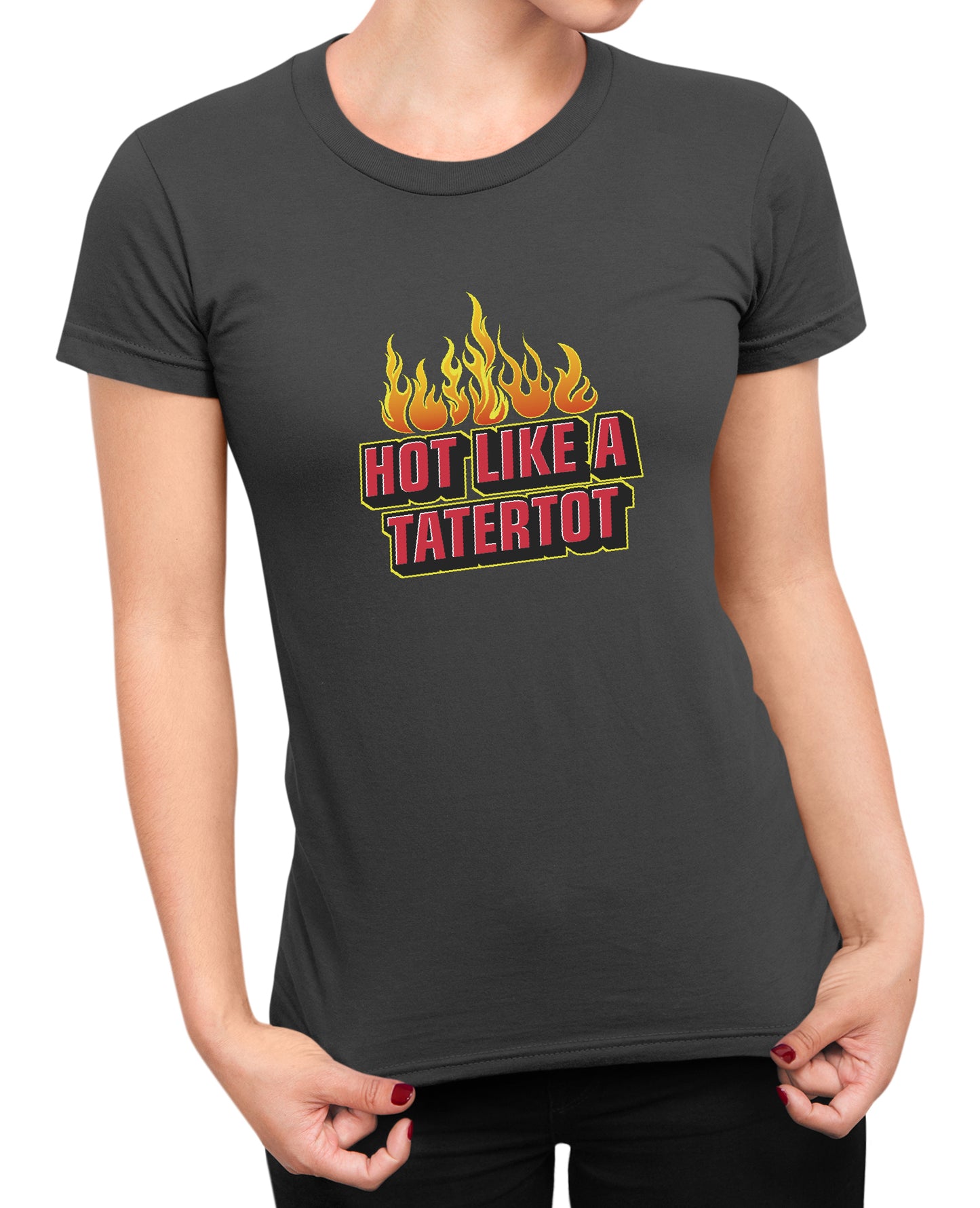 Hot Like A tatertot - Women's T-shirt