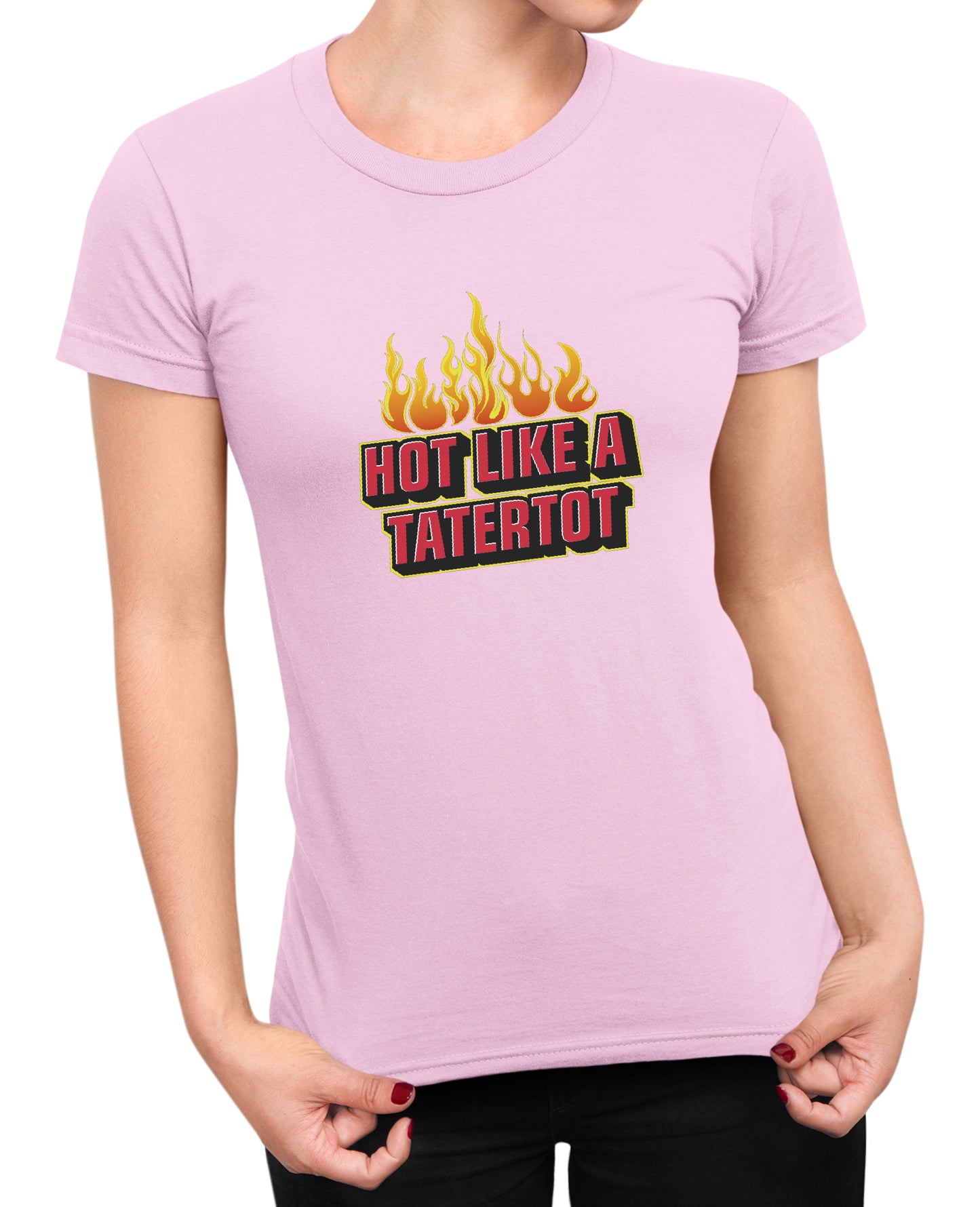 Hot Like A tatertot - Women's T-shirt