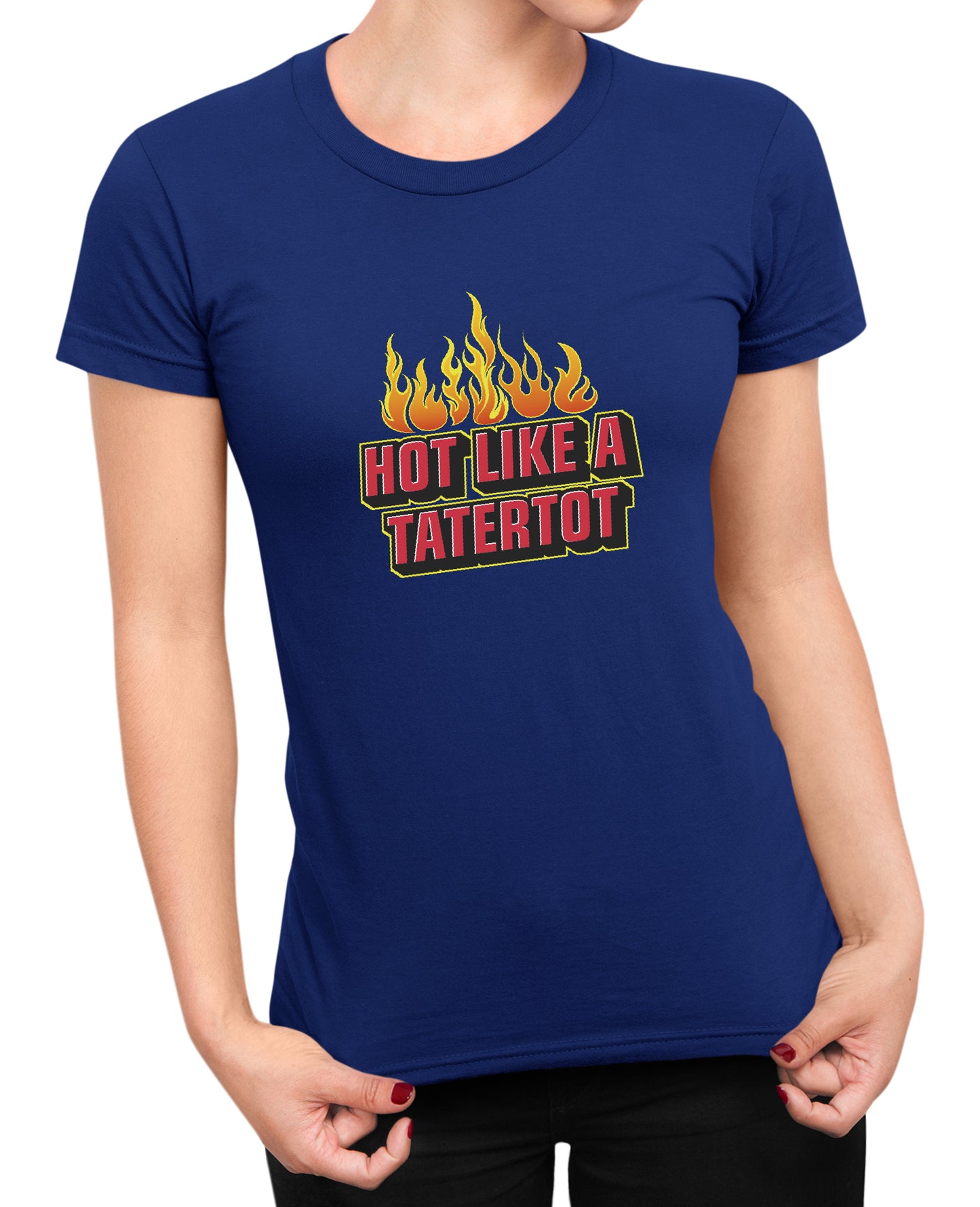 Hot Like A tatertot - Women's T-shirt