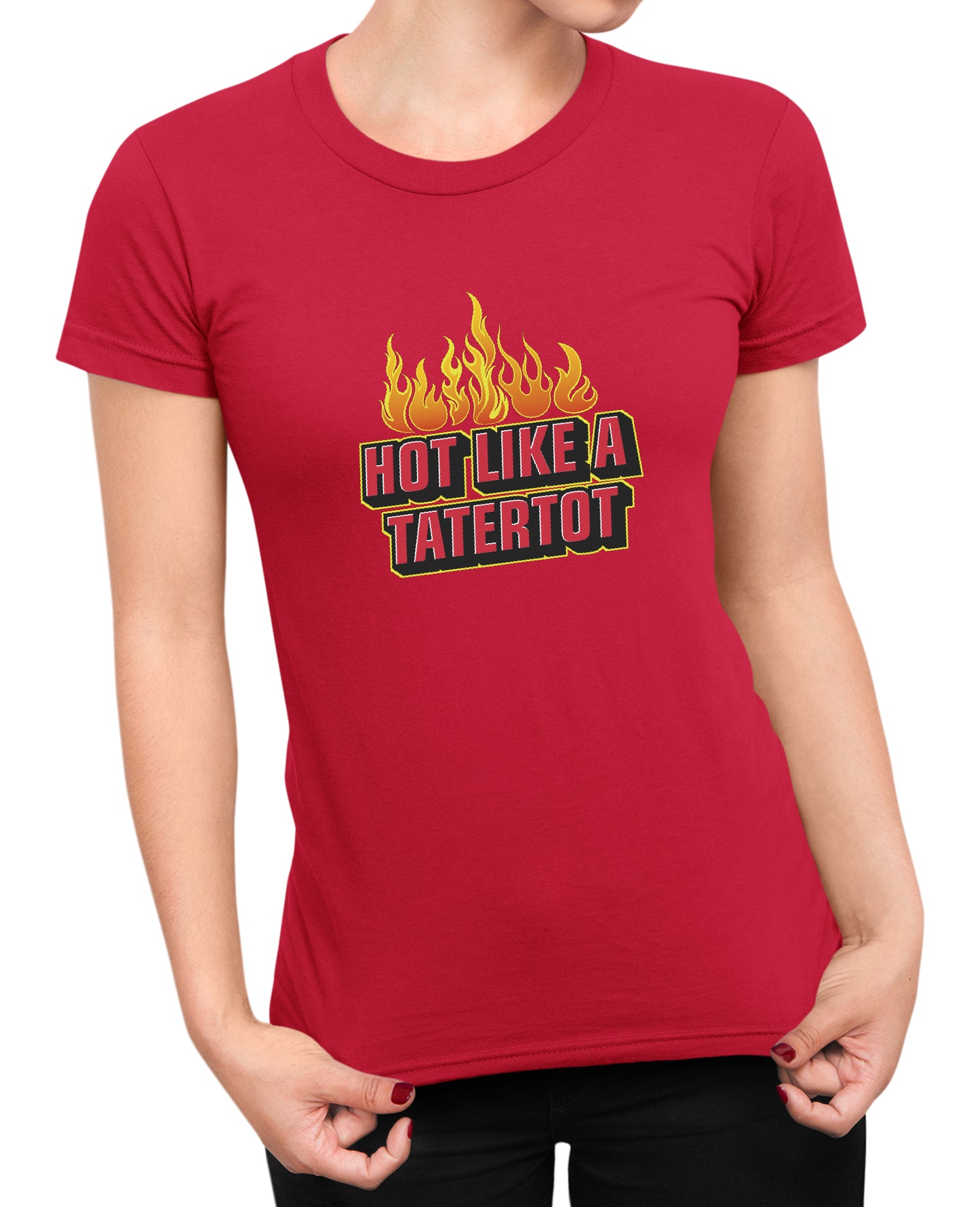 Hot Like A tatertot - Women's T-shirt