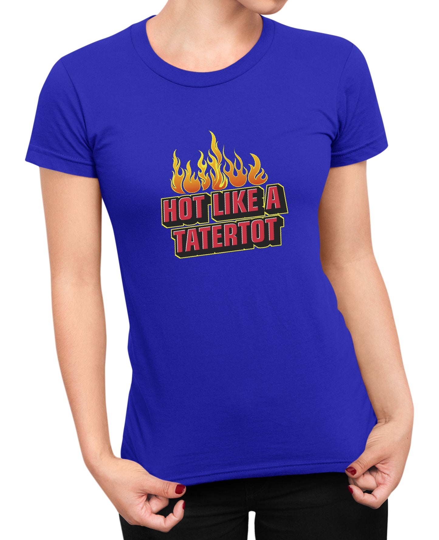 Hot Like A tatertot - Women's T-shirt