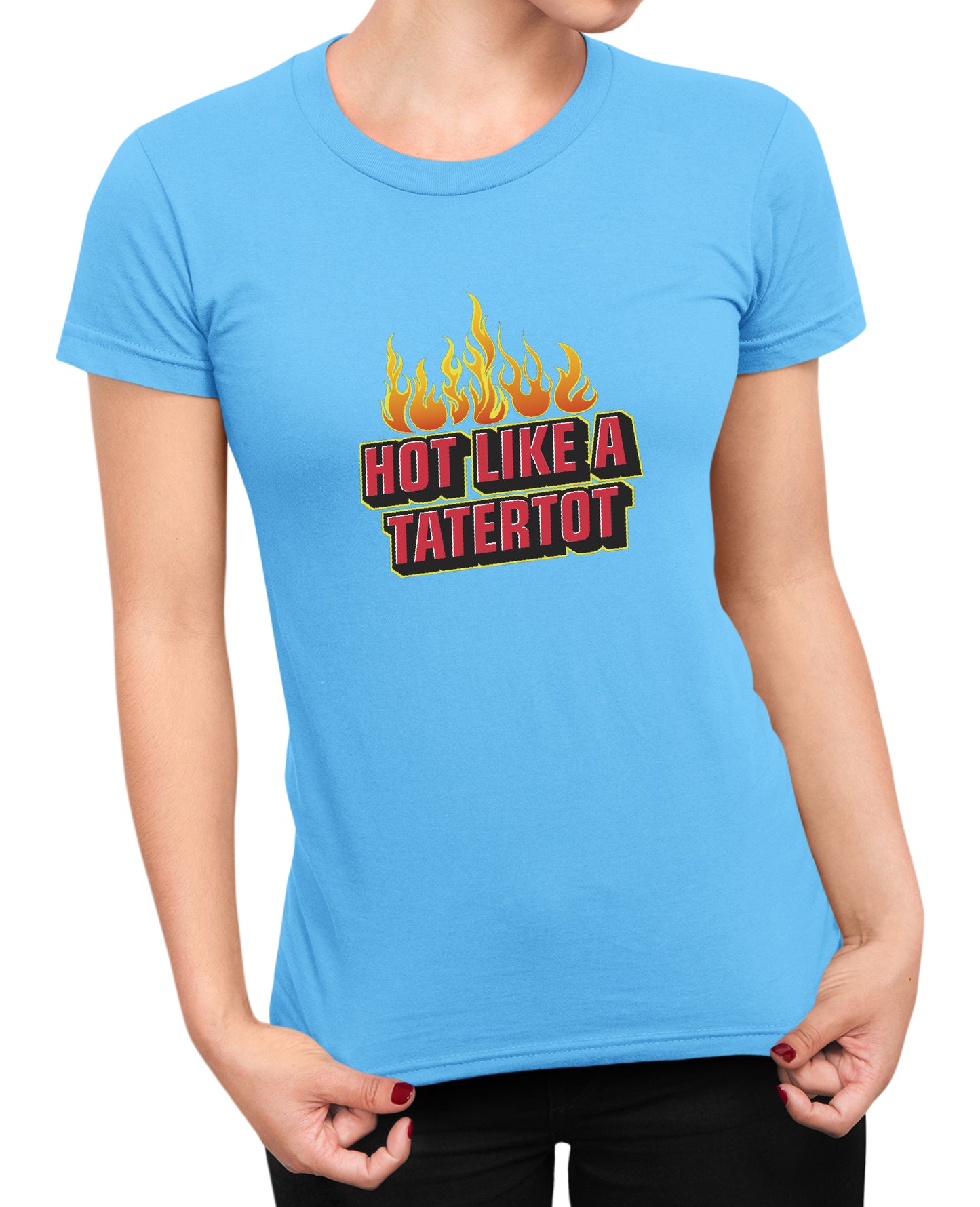 Hot Like A tatertot - Women's T-shirt