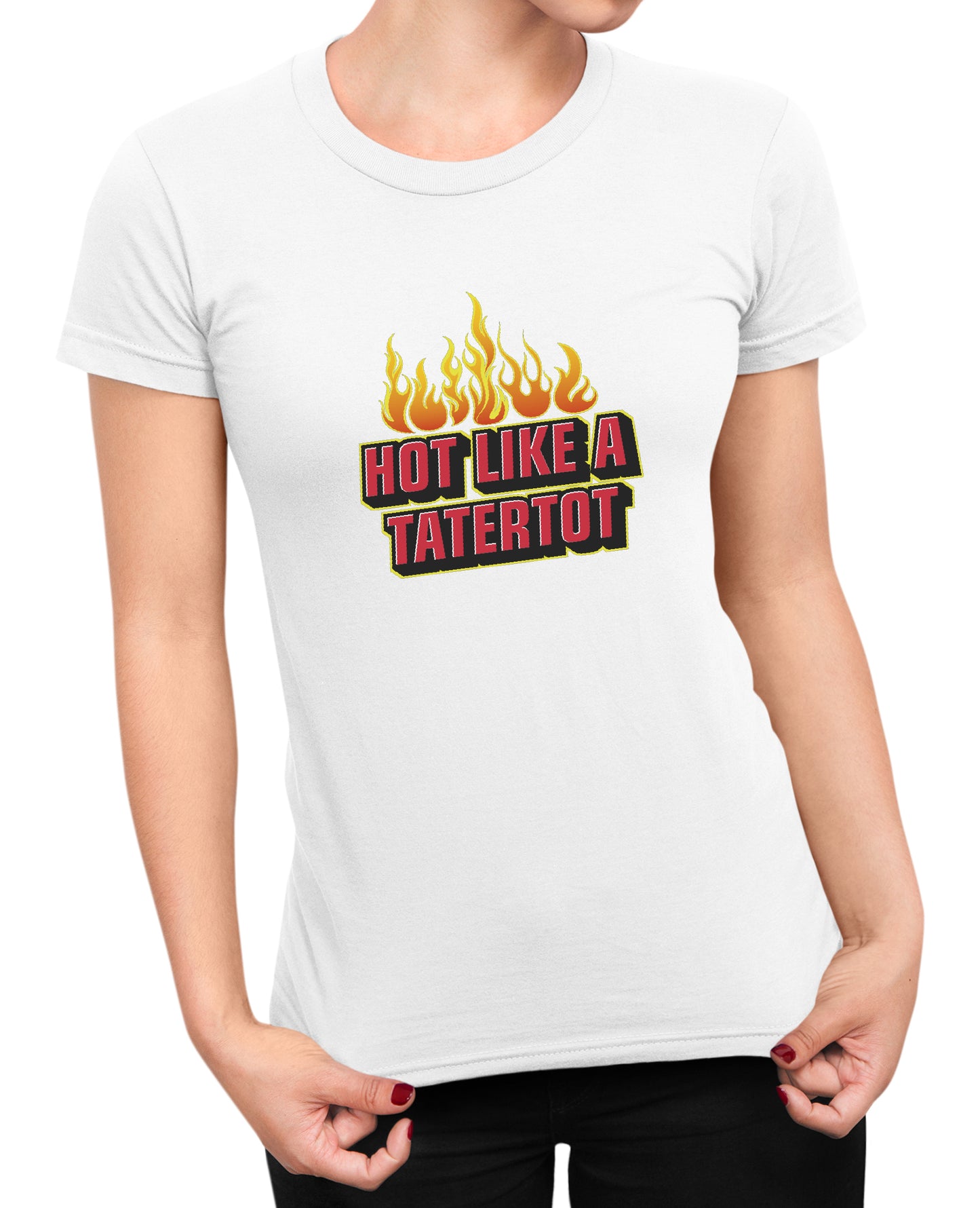 Hot Like A tatertot - Women's T-shirt