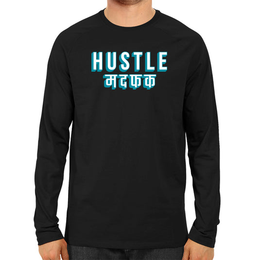 Hustle Madafaka - Men's Full Sleeve T-shirt