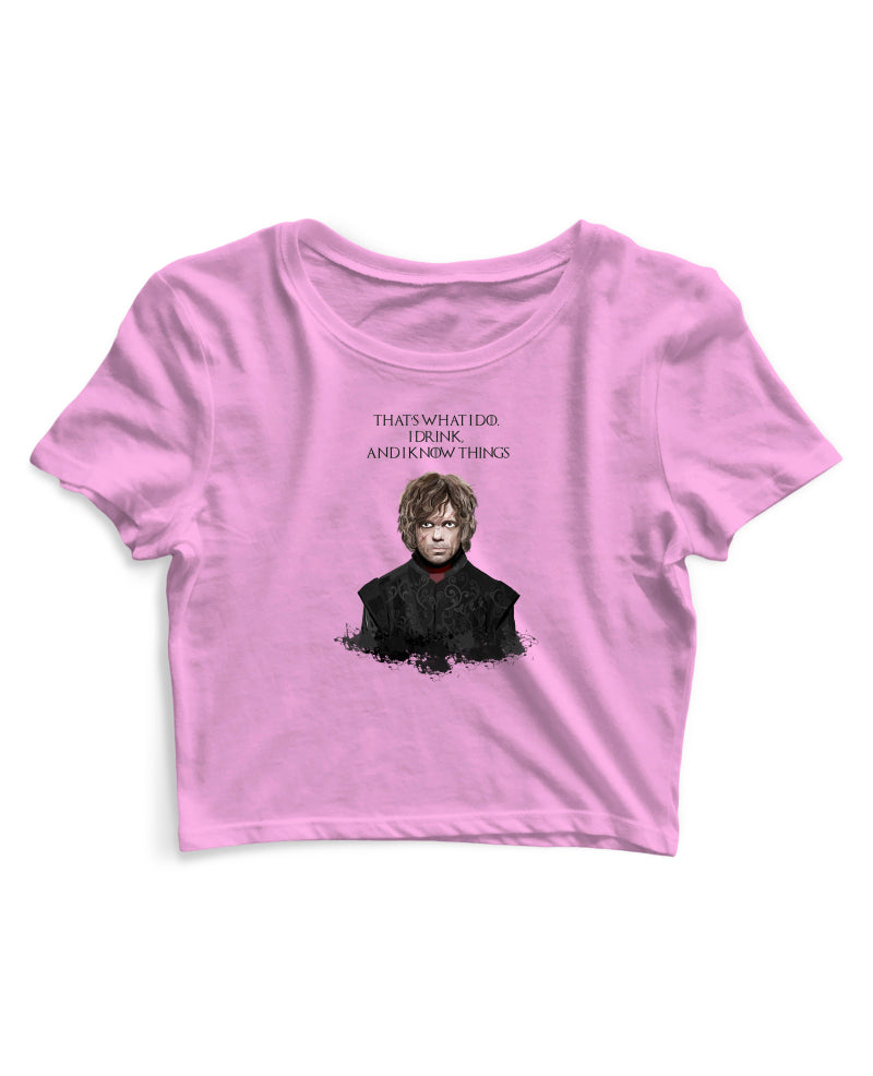 I Drink And I Know Things - Women's Crop Top