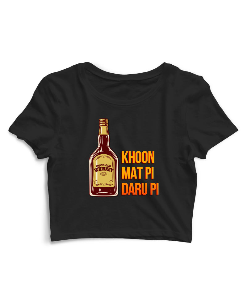 Khoon Mat Pi Daaru Pi - Women's Crop Top