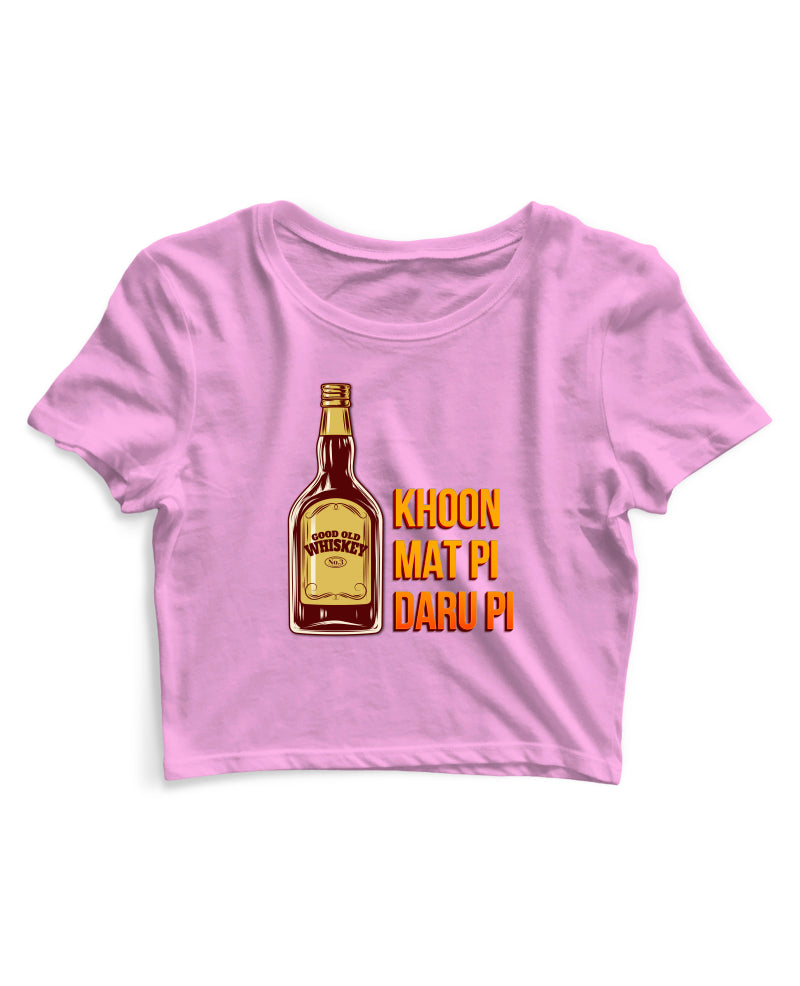 Khoon Mat Pi Daaru Pi - Women's Crop Top