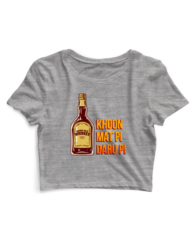 Khoon Mat Pi Daaru Pi - Women's Crop Top