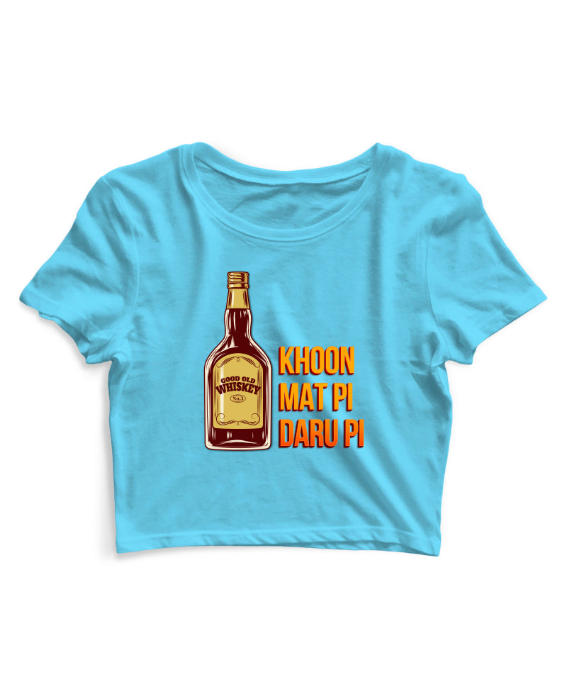 Khoon Mat Pi Daaru Pi - Women's Crop Top