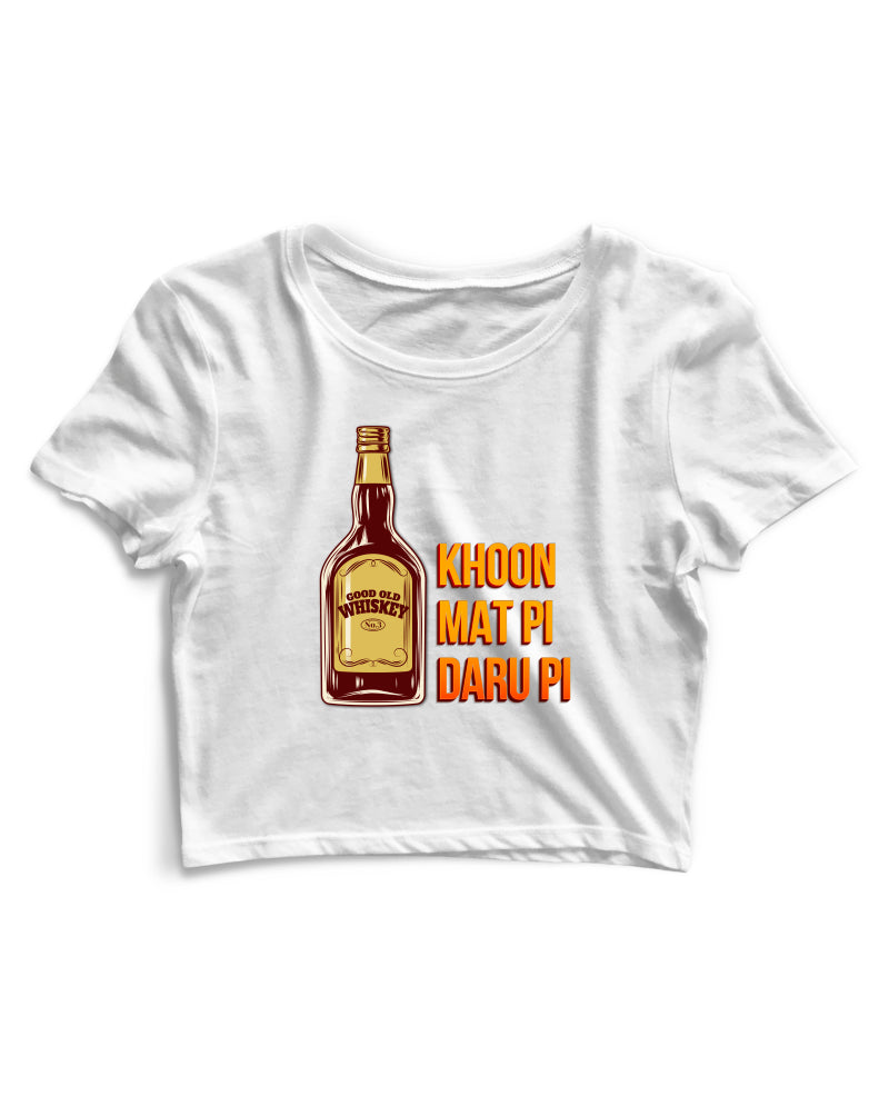 Khoon Mat Pi Daaru Pi - Women's Crop Top
