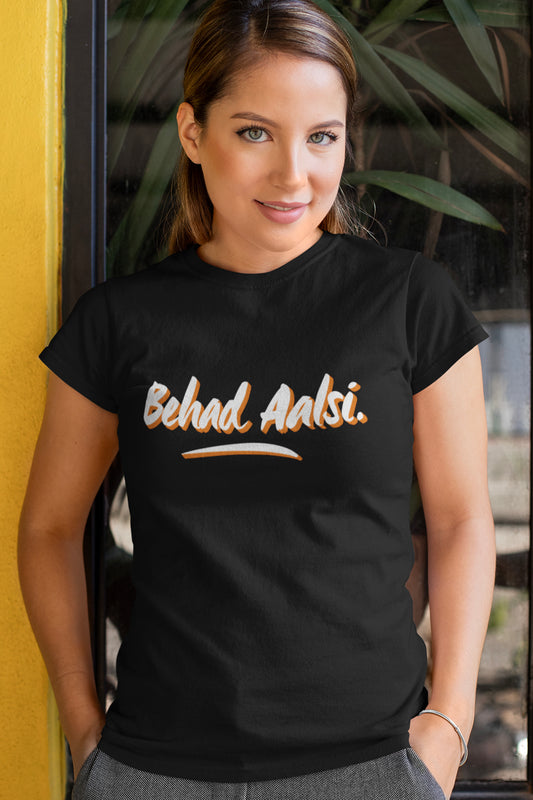 Behad Aalsi - Women's T-shirt