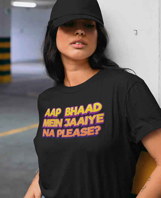 Bhaad Mein Jaiye Na Please - Women's Baggy T-shirt